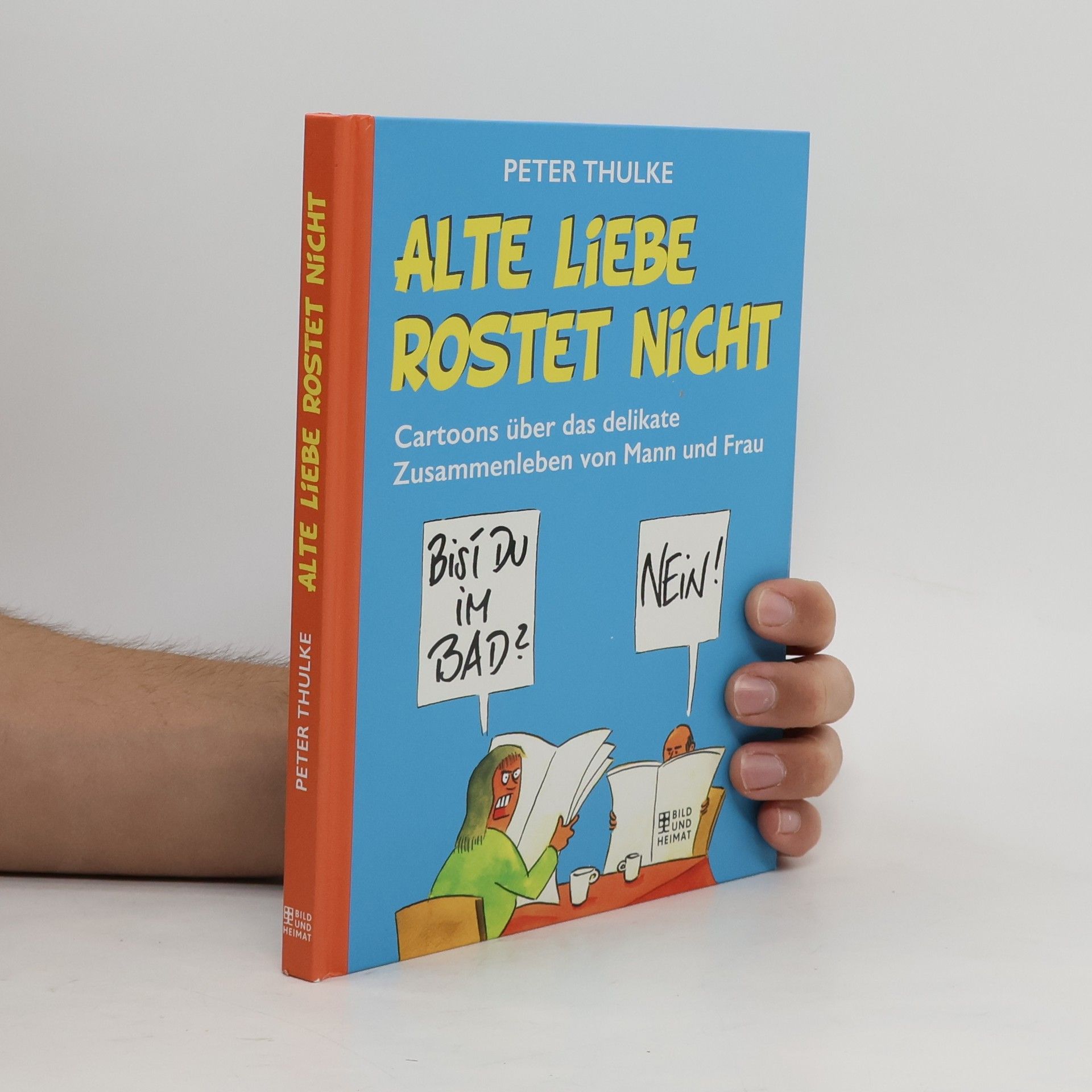 Peter Thulke Alte Liebe rostet nicht