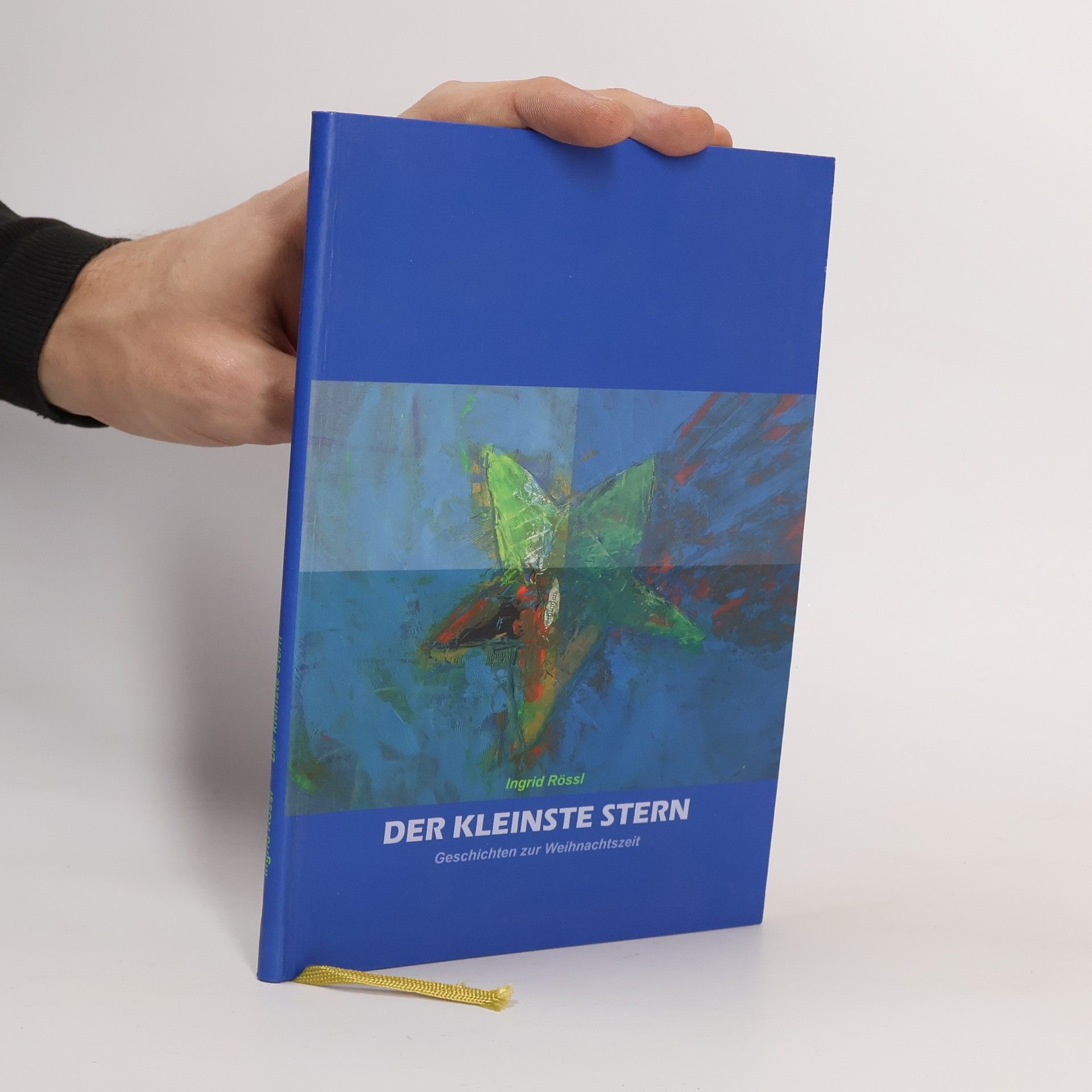 Ingrid Rössl Der kleinste Stern. Geschichten zur Weihnachtszeit