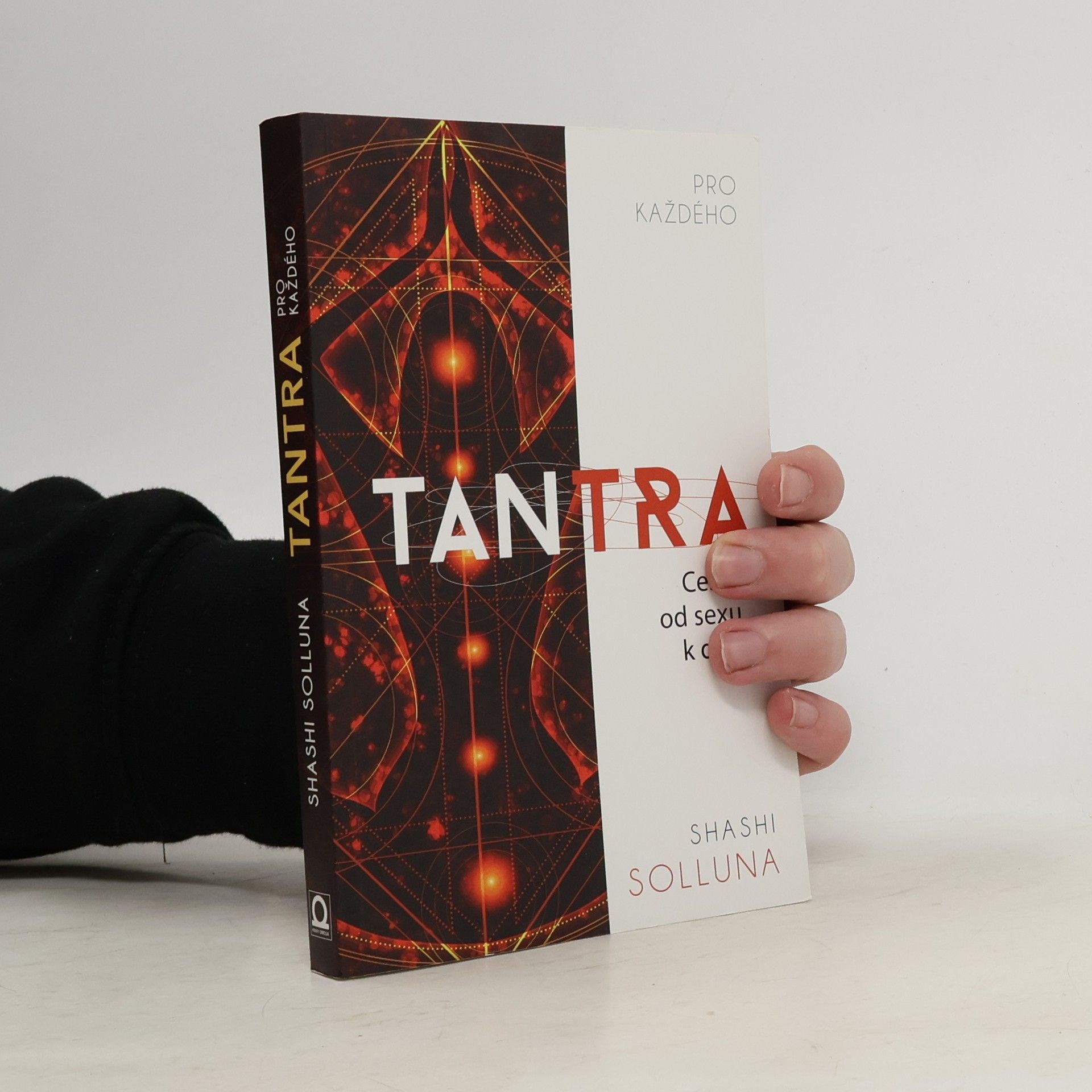 Shashi Solluna Tantra. Cesta od sexu k duši
