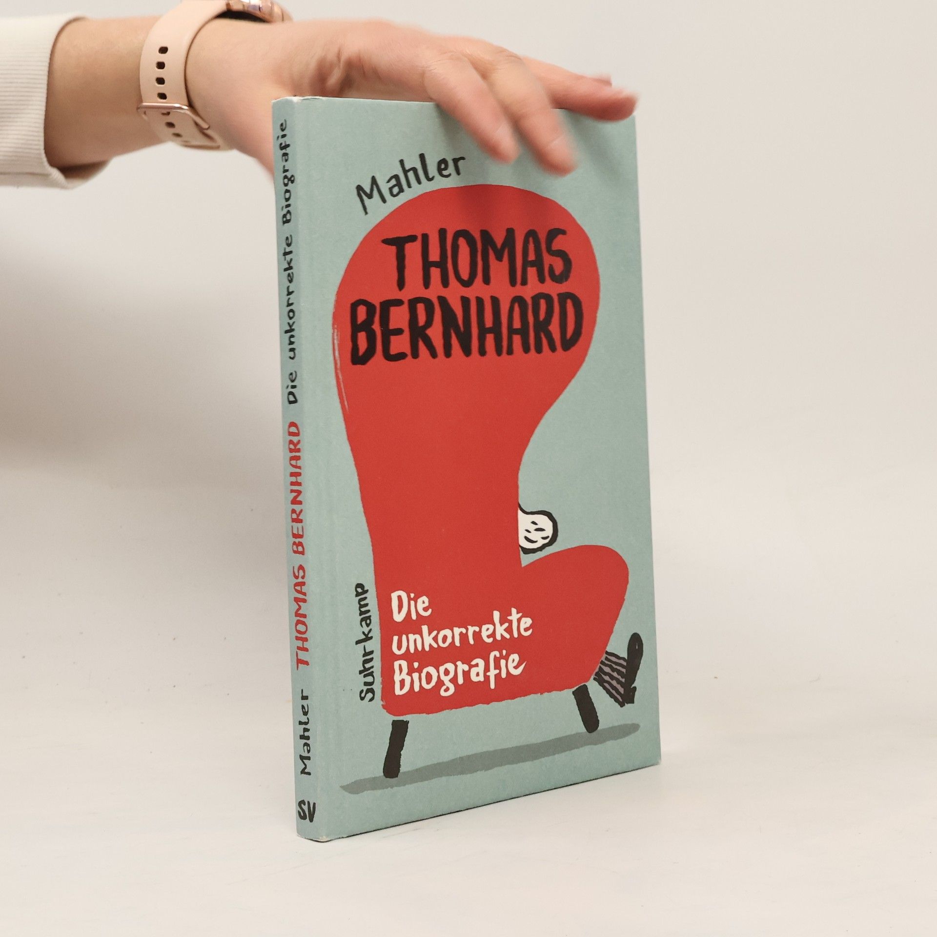 Thomas Bernhard. Die unkorrekte Biografie