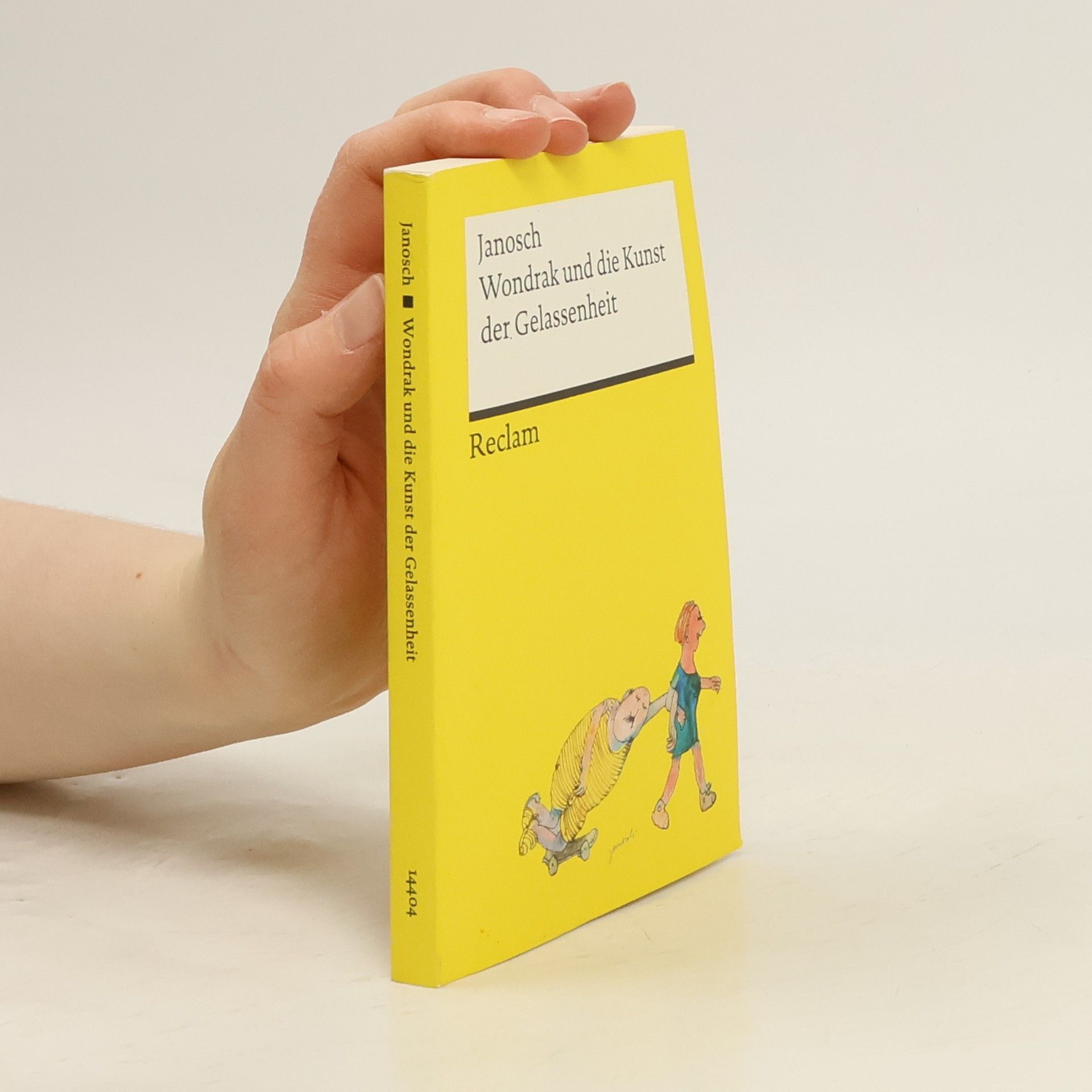 Janosch Wondrak und die Kunst der Gelassenheit | Philosophische Lebensweisheiten von Janoschs Kultfigur Herrn Wondrak | Reclams Universal-Bibliothek