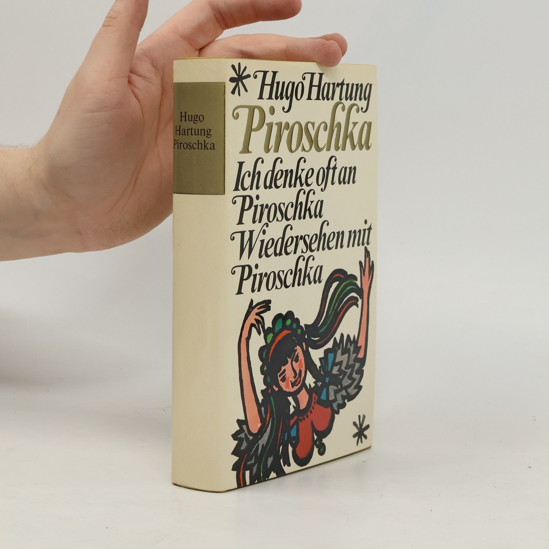 Hugo Hartung Piroschka. Ich denke oft an Piroschka. Wiedersehen mit Piroschka.