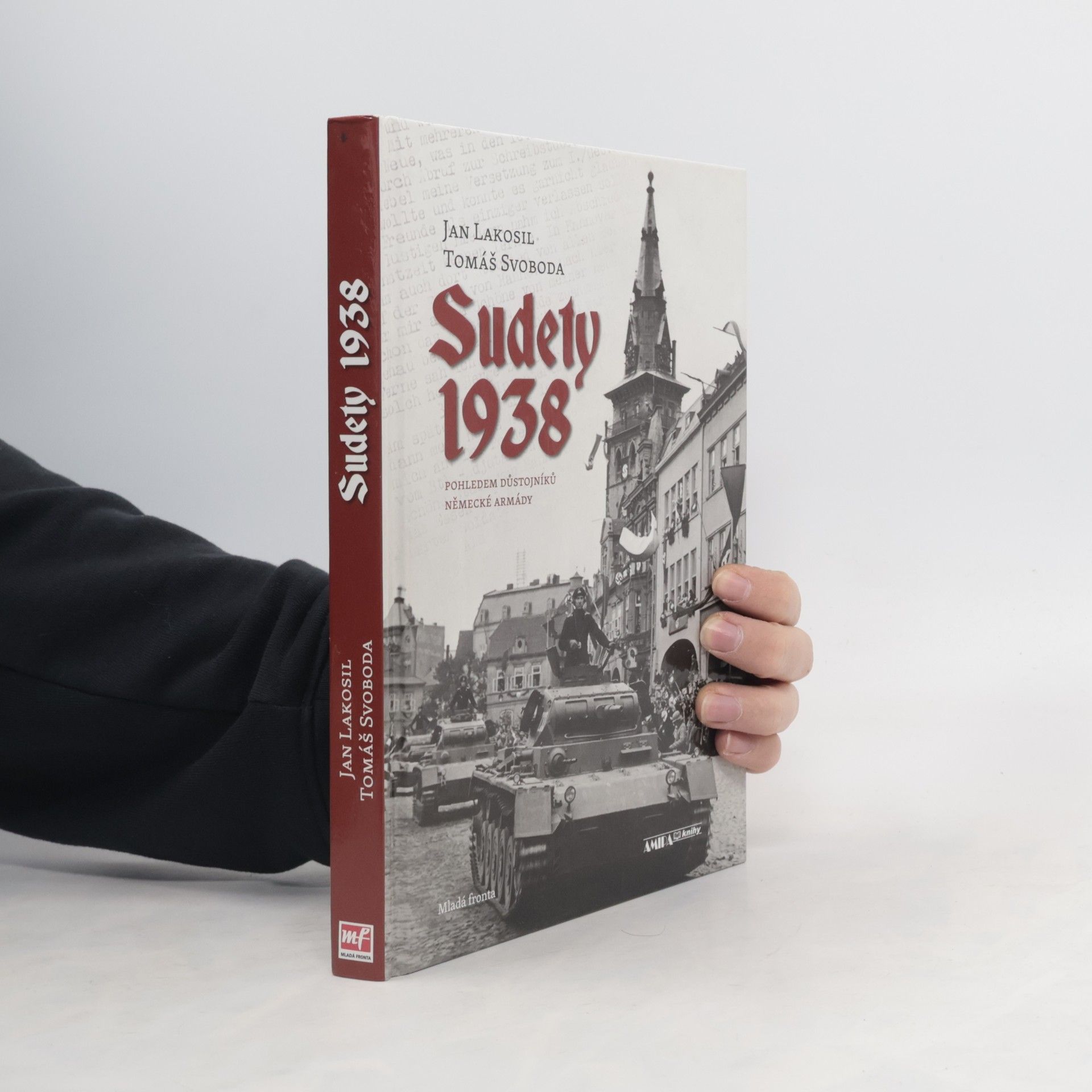 Jan Lakosil Sudety 1938 : pohledem důstojníků německé armády