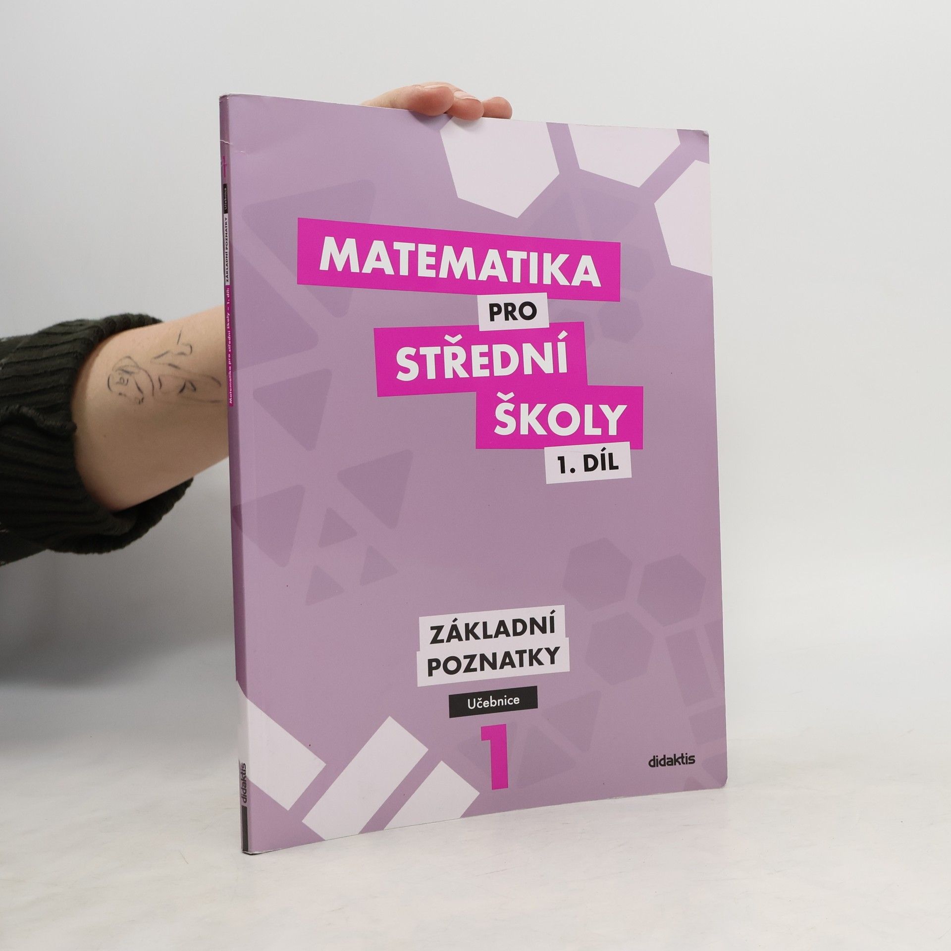 Blanka Škaroupková Matematika pro střední školy I. Základní poznatky. Učebnice