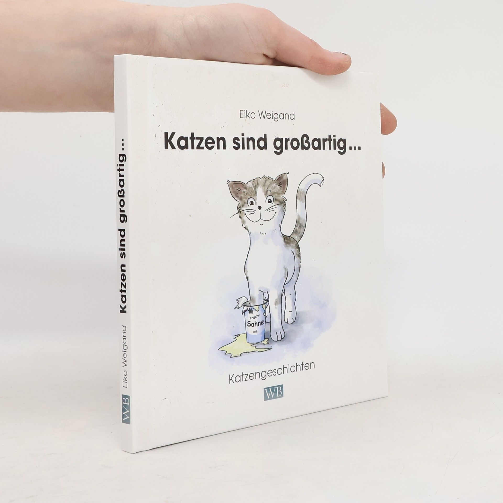 Eiko Weigand Katzen sind großartig ...