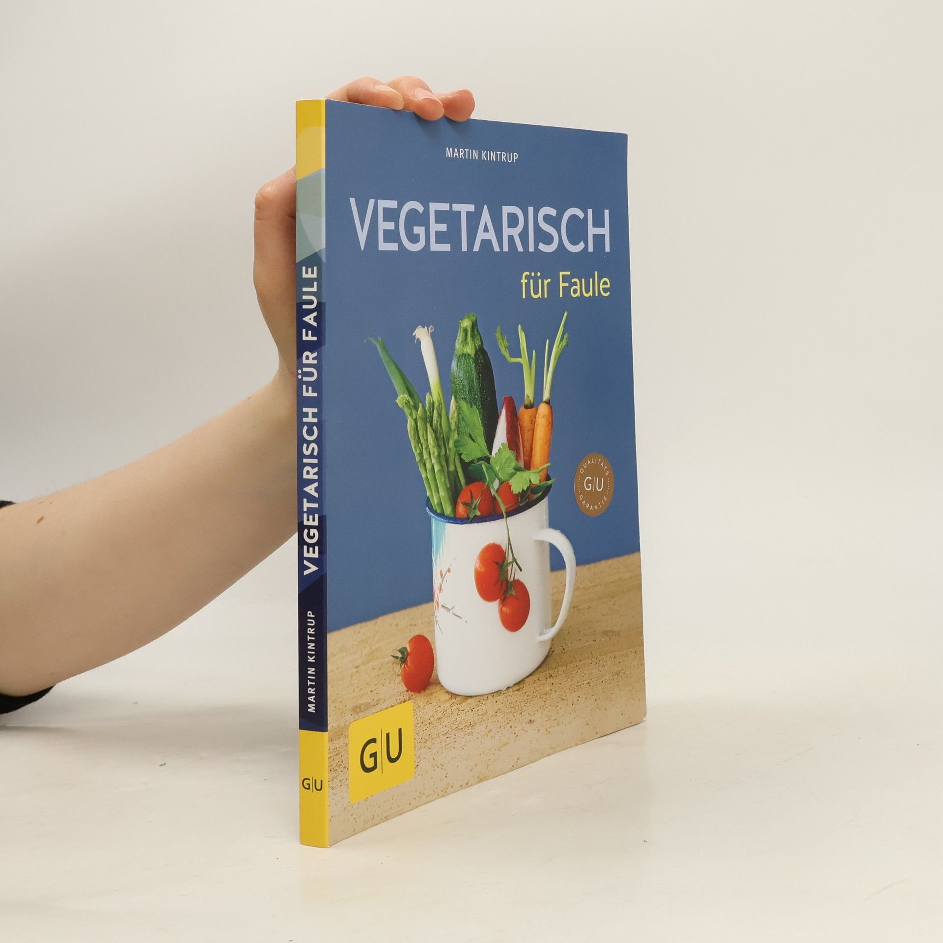 Martin Kintrup Vegetarisch für Faule