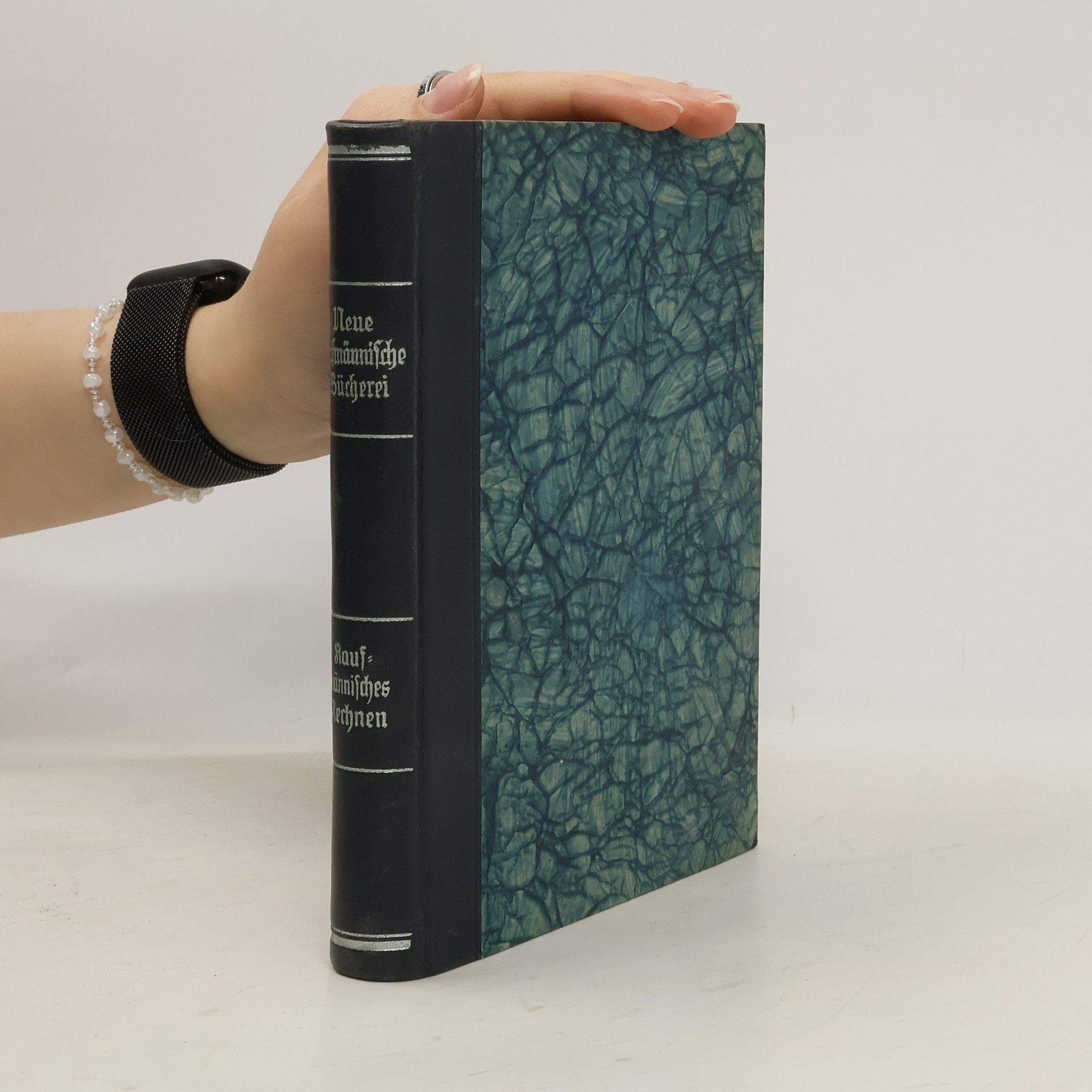 Otto Weber Kaufmännisches Rechnen für Praxis und Selbstunterricht