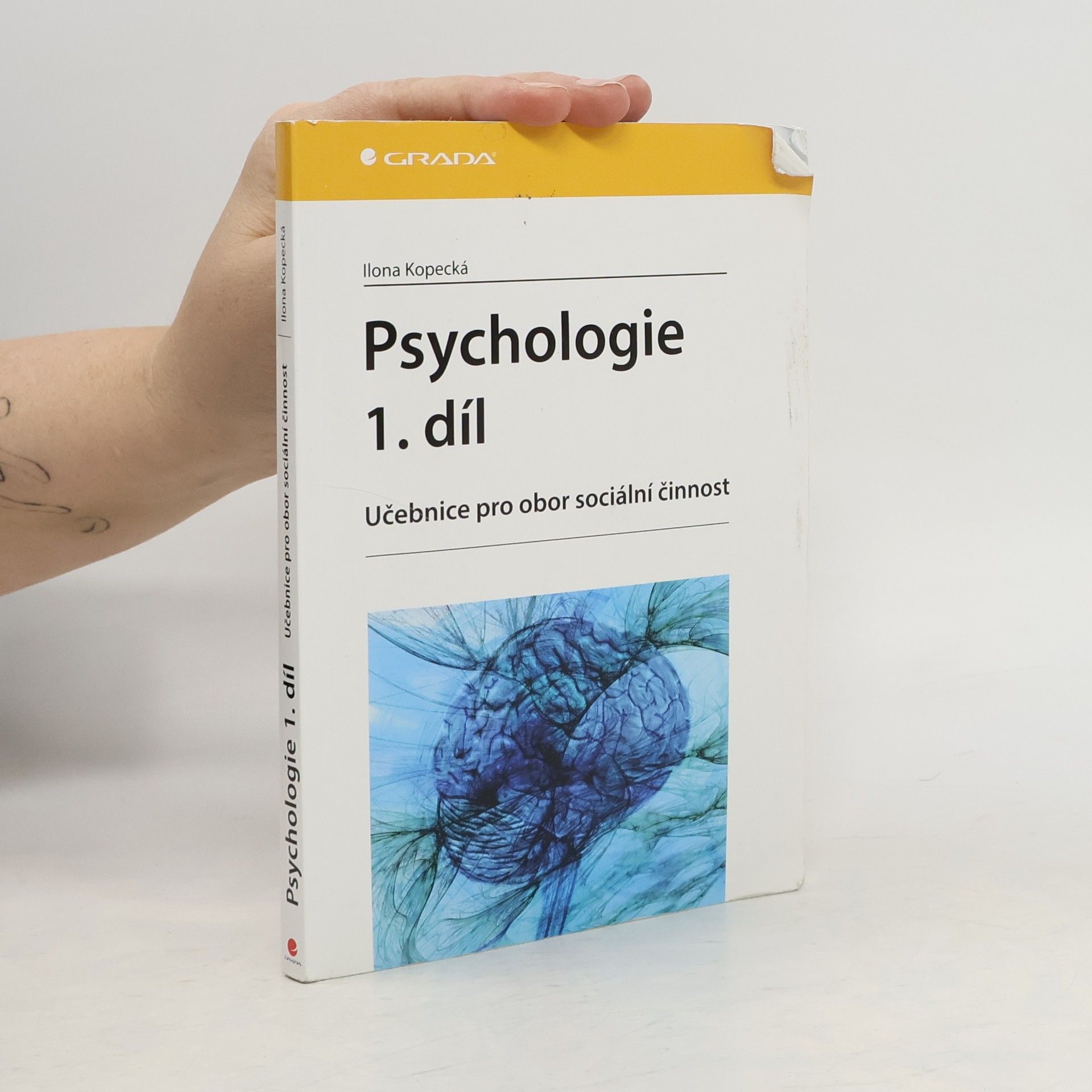 Ilona Kopecká Psychologie : učebnice pro obor sociální činnost. 1. díl