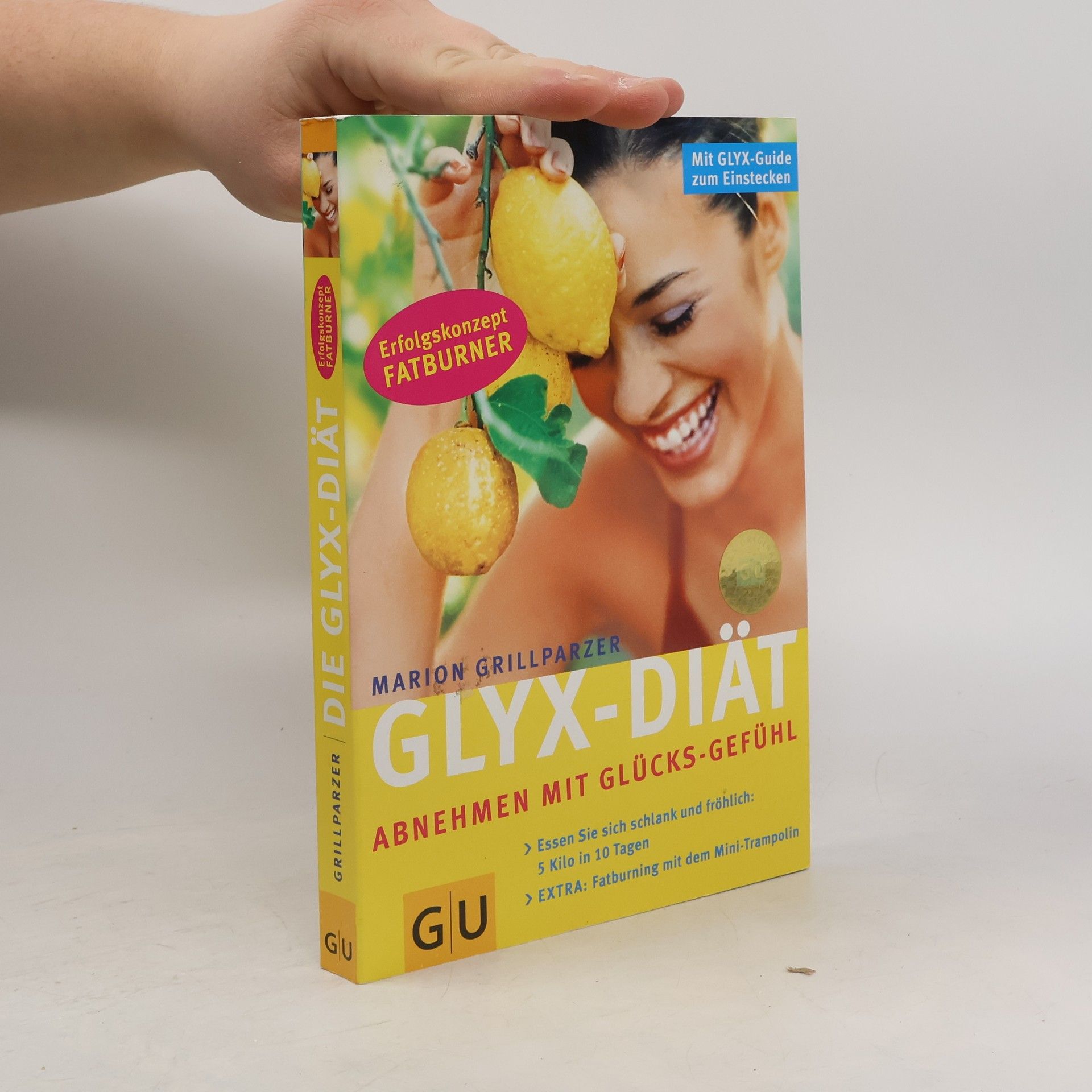 Marion Grillparzer Glyx-Diät. Abnehmen mit Glücks-Gefühl
