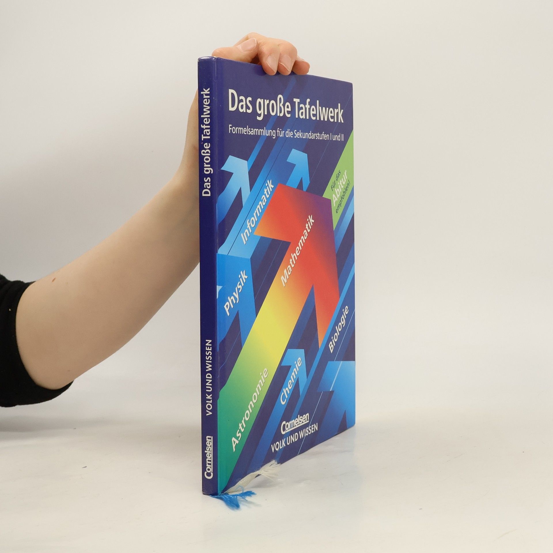 Collectif d'auteurs Das große Tafelwerk: Formelsammlung für die Sekundarstufe I und II