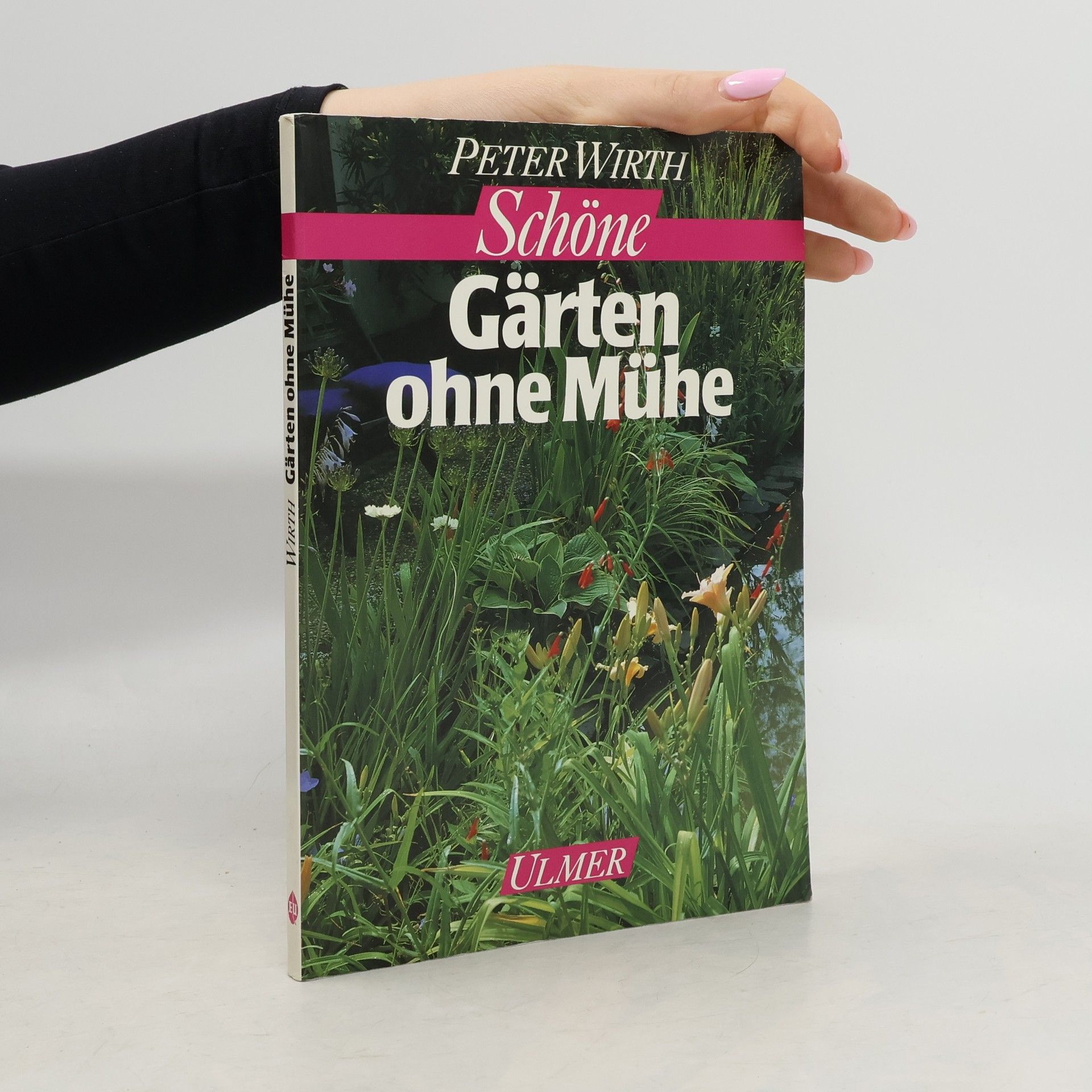 Claus-Peter Wirth Schöne Gärten ohne Mühe