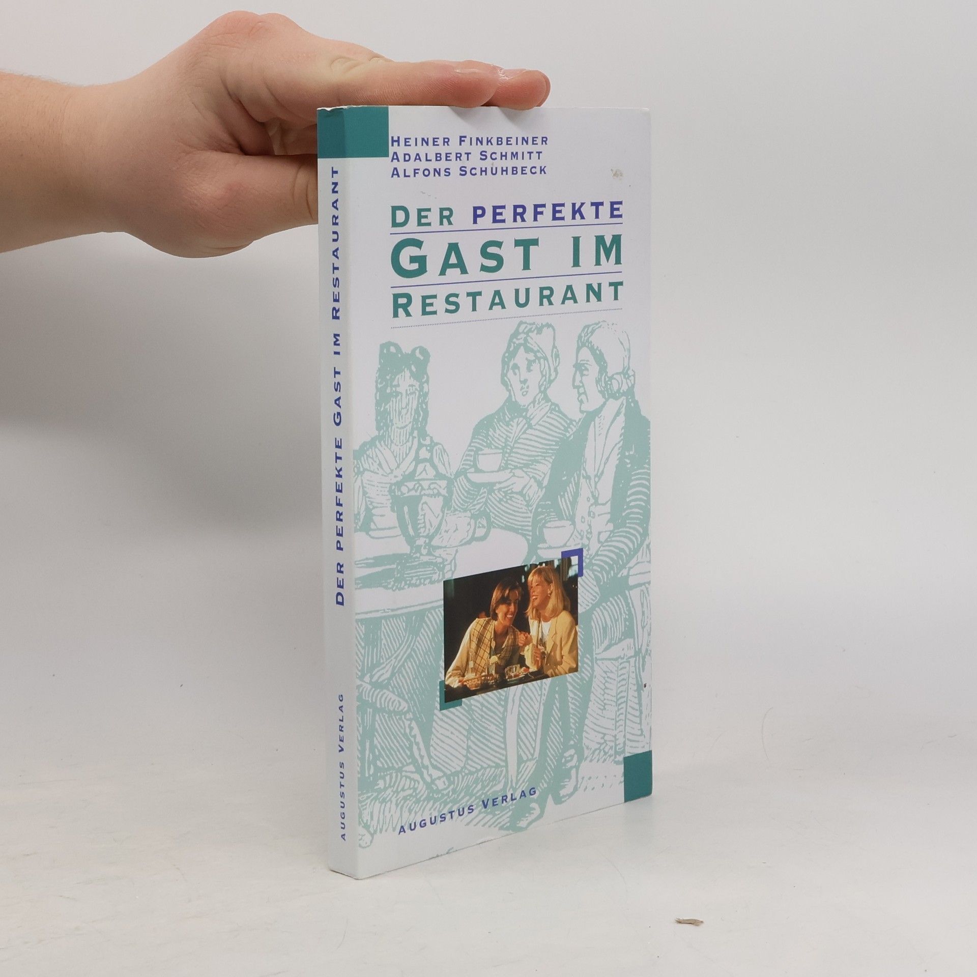 Heiner Finkbeiner Der perfekte Gast im Restaurant