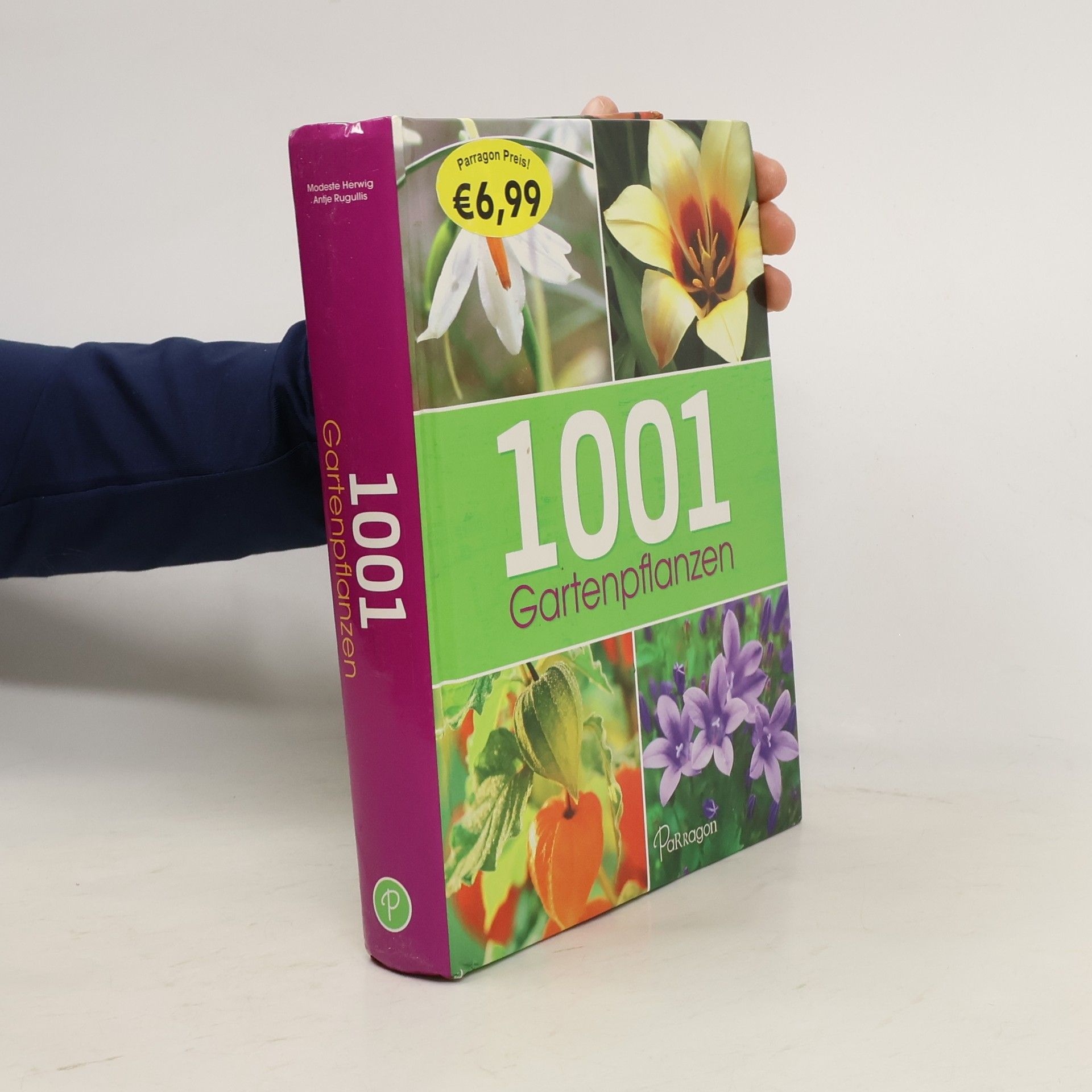 Modeste Herwig 1001 Gartenpflanzen. Tipps und Ideen für den Gartenfreund