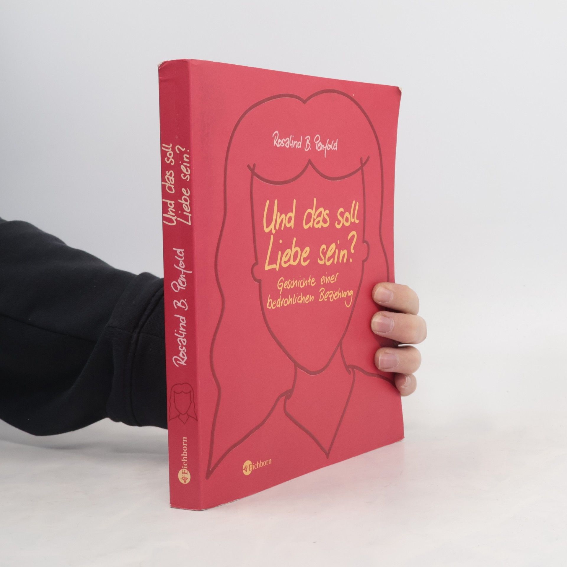 Rosalind B. Penfold Und das soll Liebe sein?