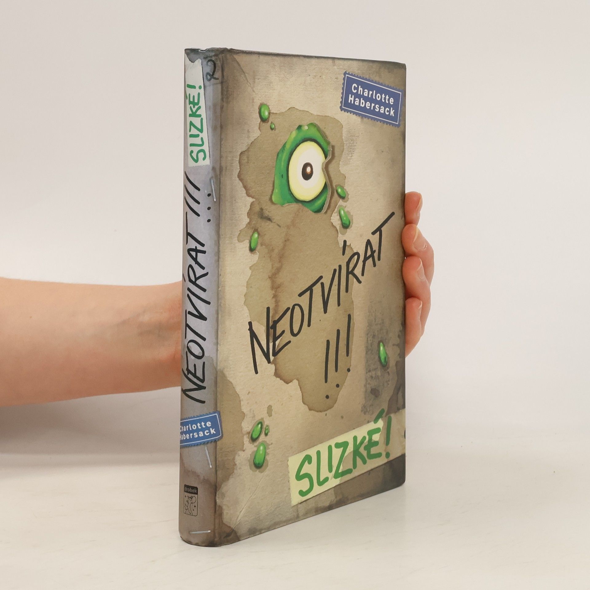 Charlotte Habersack Neotvírat!!!. Slizké!