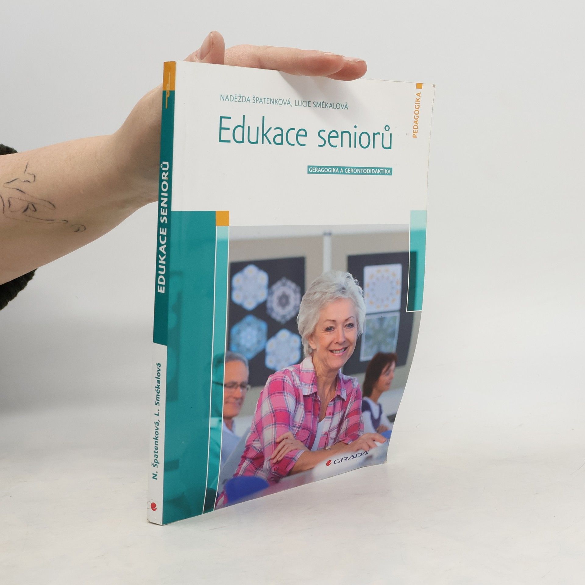 Naděžda Špatenková Edukace seniorů - Geragogika a gerontodidaktika