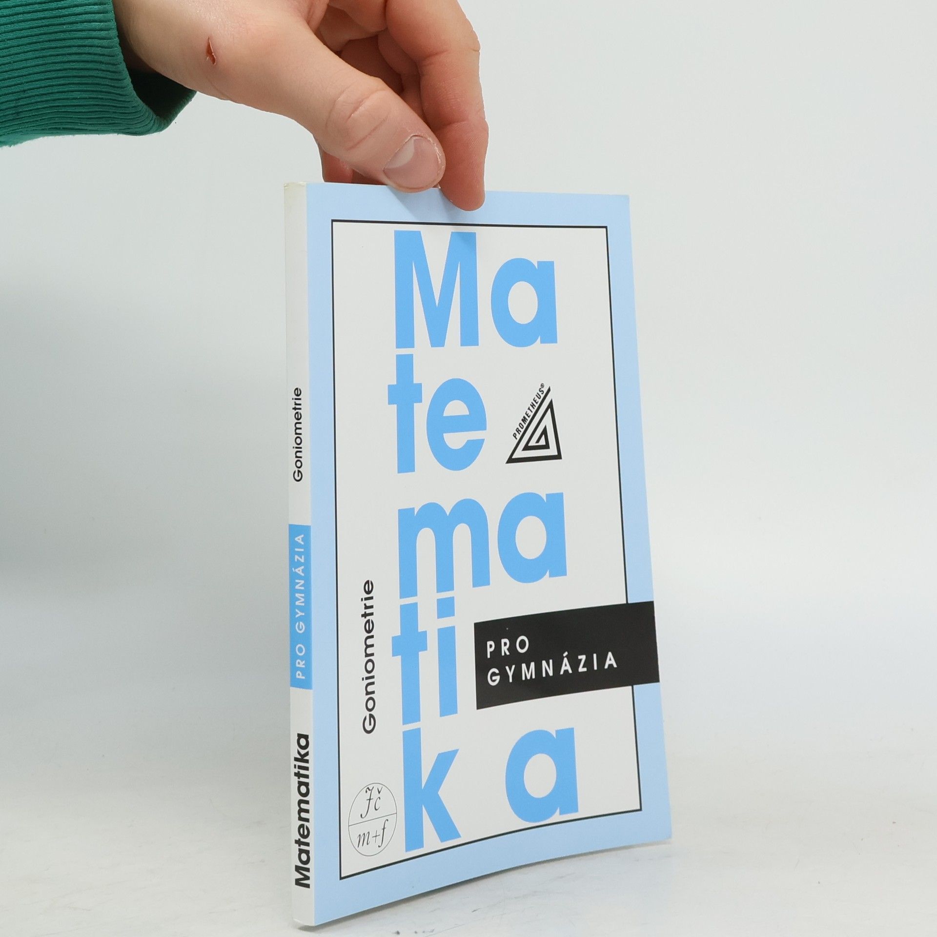 Oldřich Odvárko Matematika pro gymnázia. Goniometrie