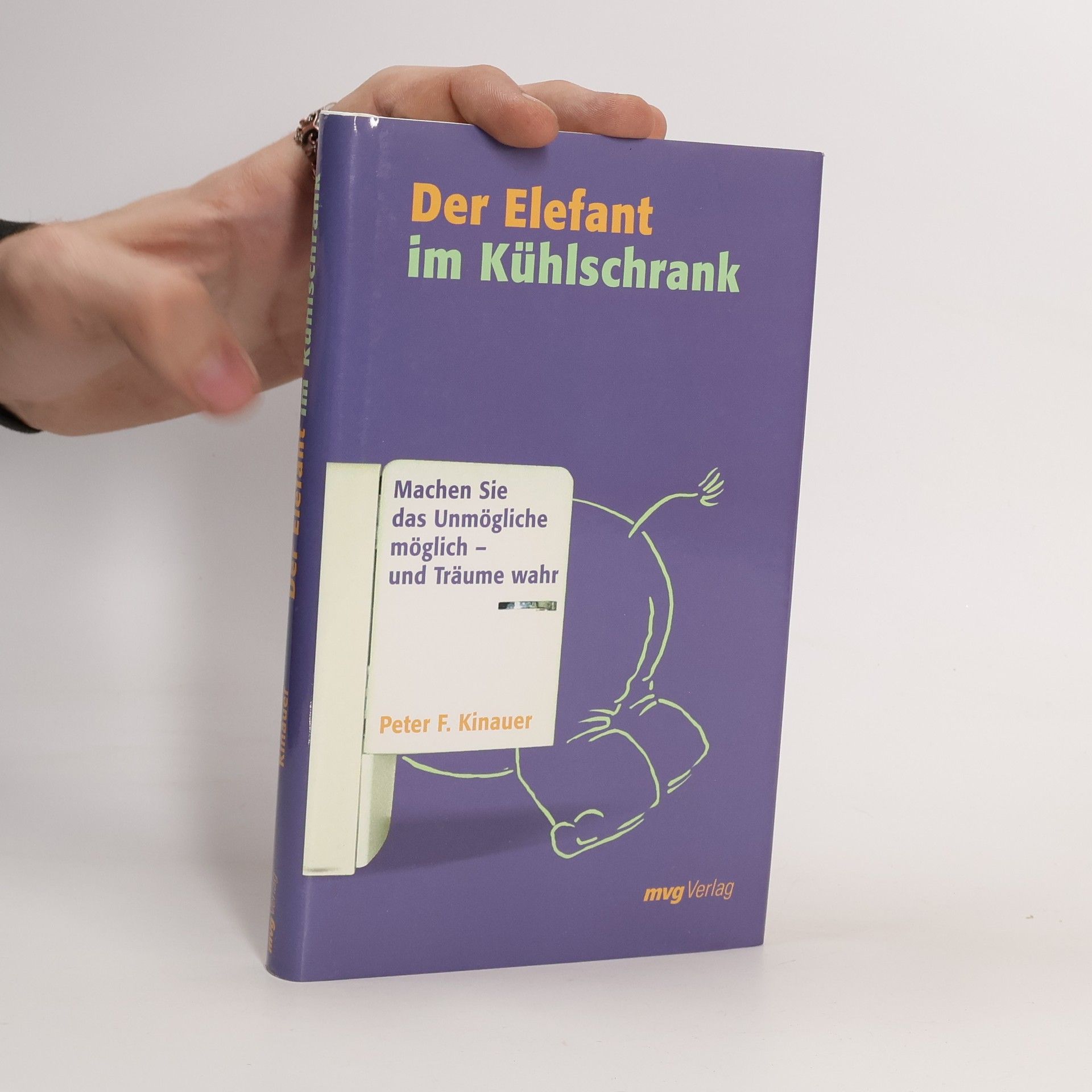 Peter F. Kinauer Der Elefant im Kühlschrank
