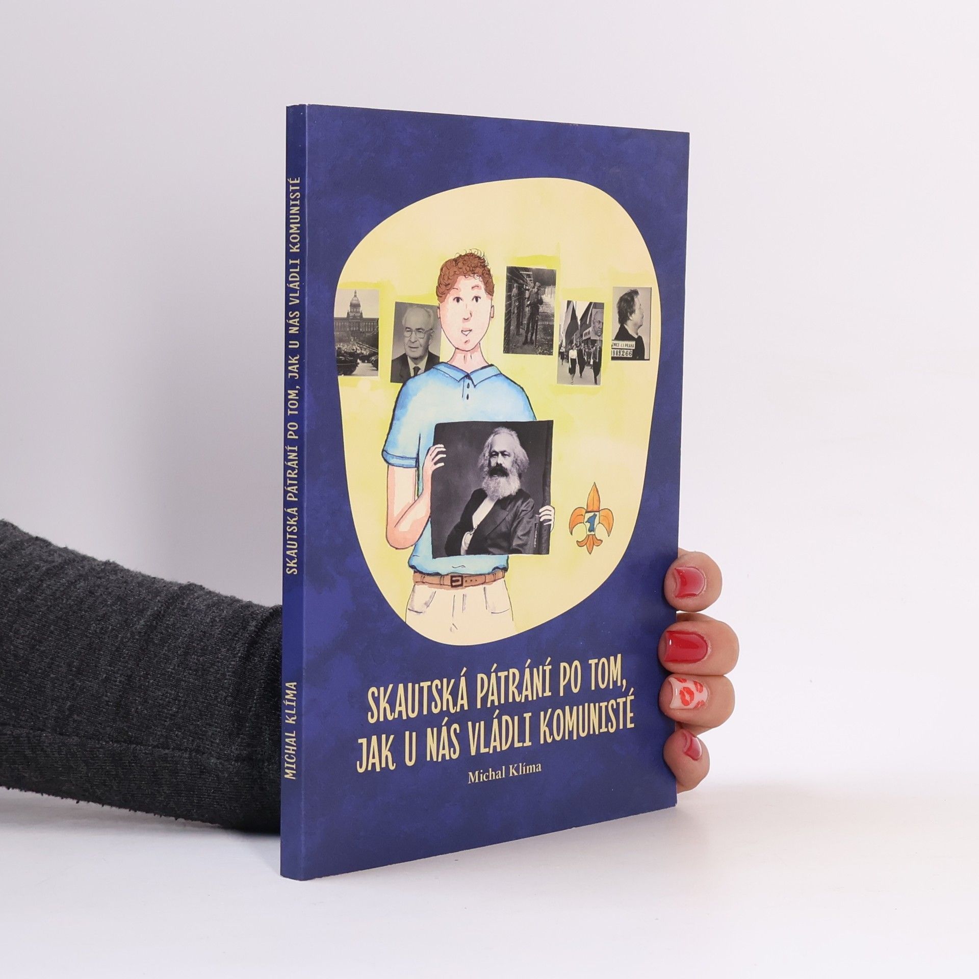 Michal Klíma Skautská pátrání po tom, jak u nás vládli komunisté