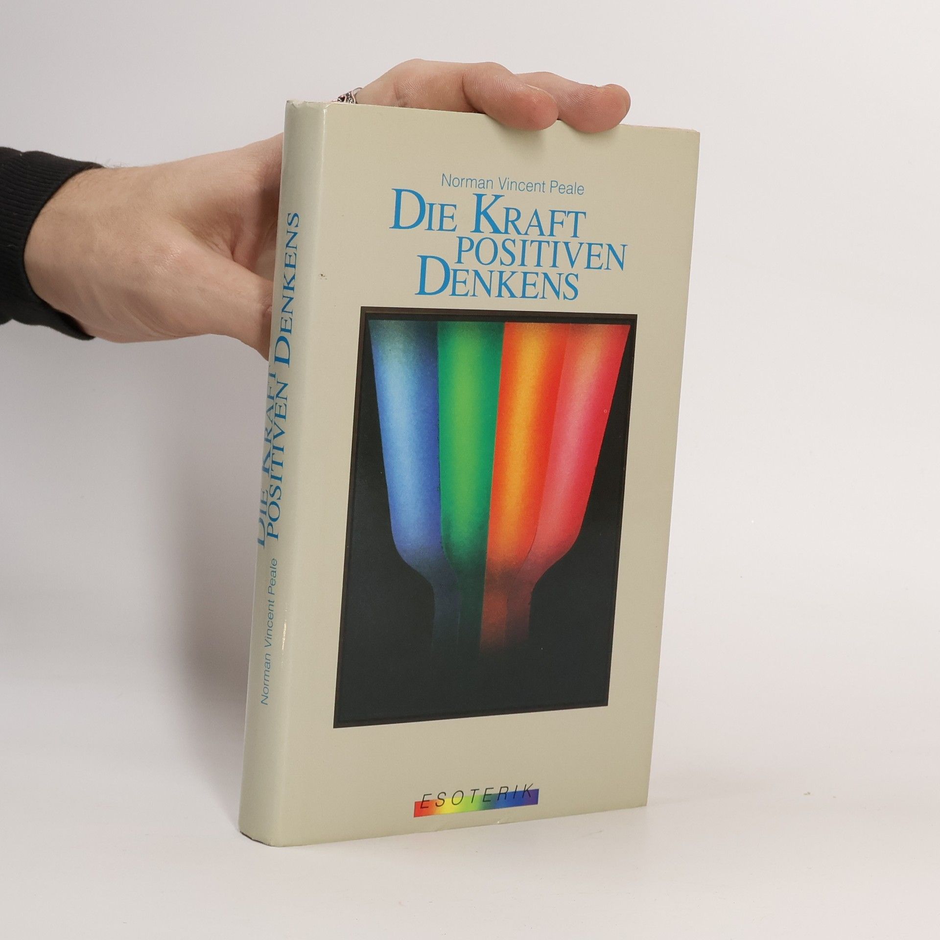 Norman Vincent Peale Die Kraft positiven Denkens