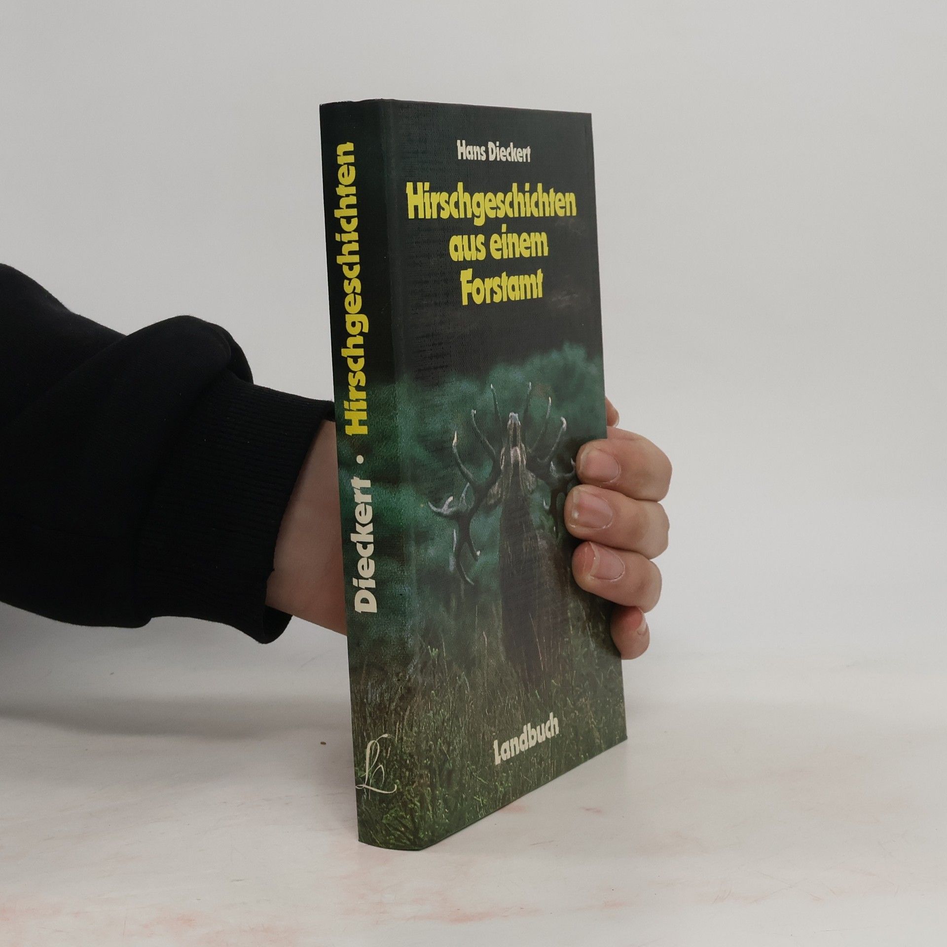 Hans Dieckert Hirschgeschichten aus einem Forstamt