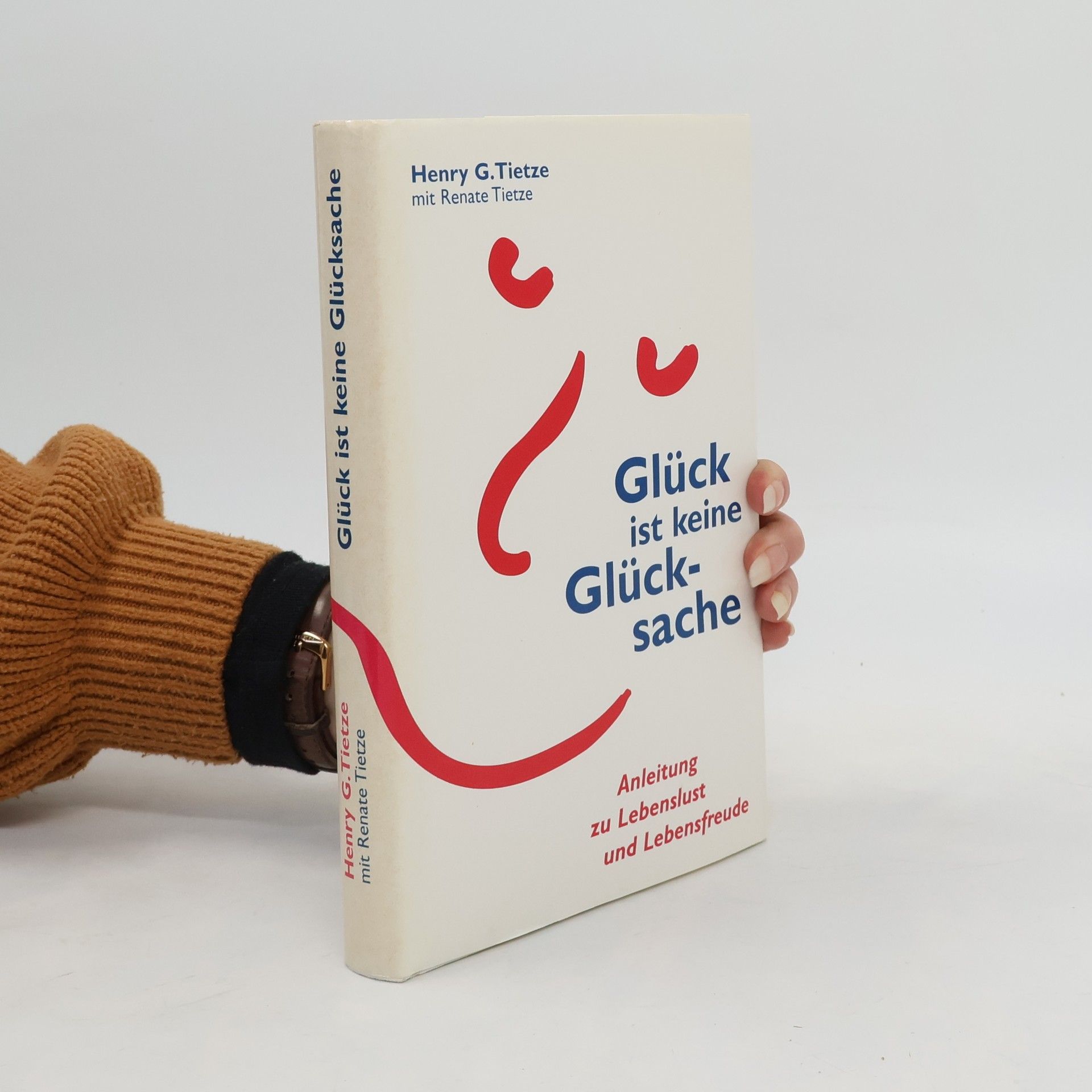 Henry G. Tietze Glück ist keine Glücksache