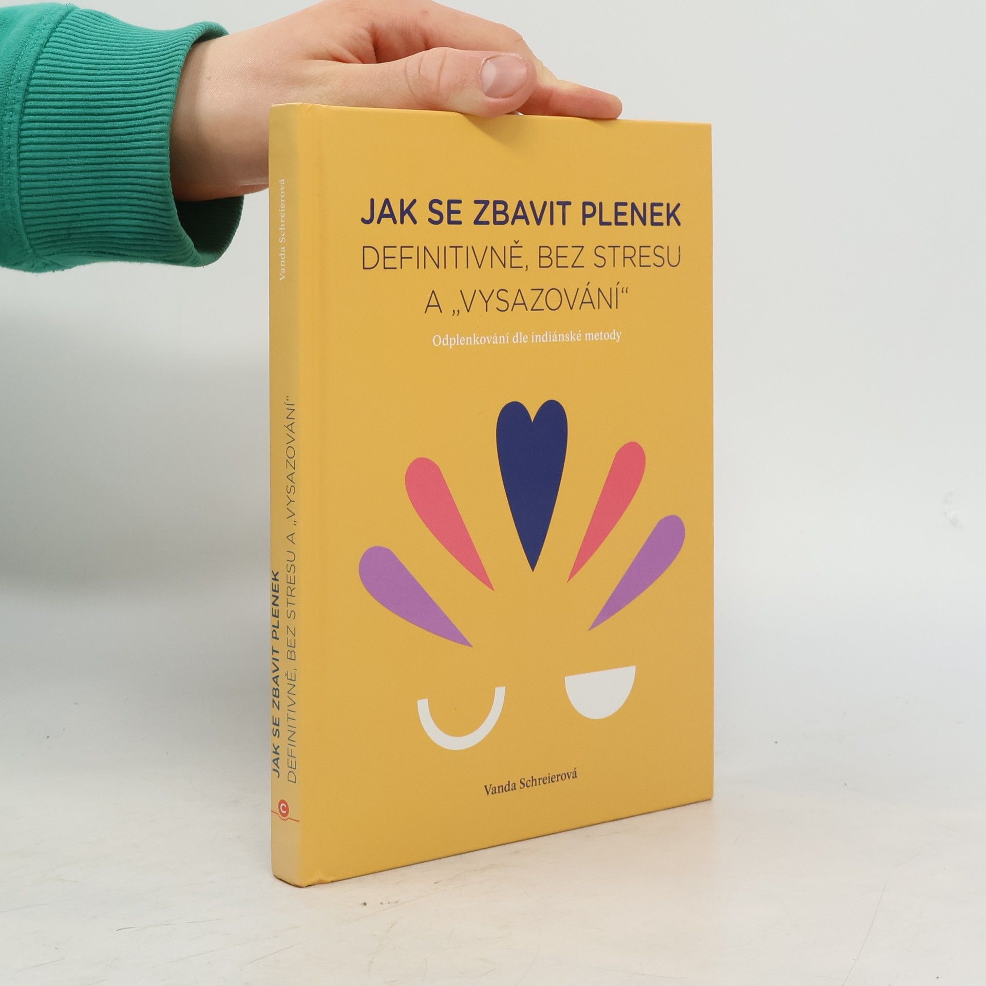 Vanda Schreierová Jak se zbavit plenek. Definitivně, bez stresu a "vysazování"