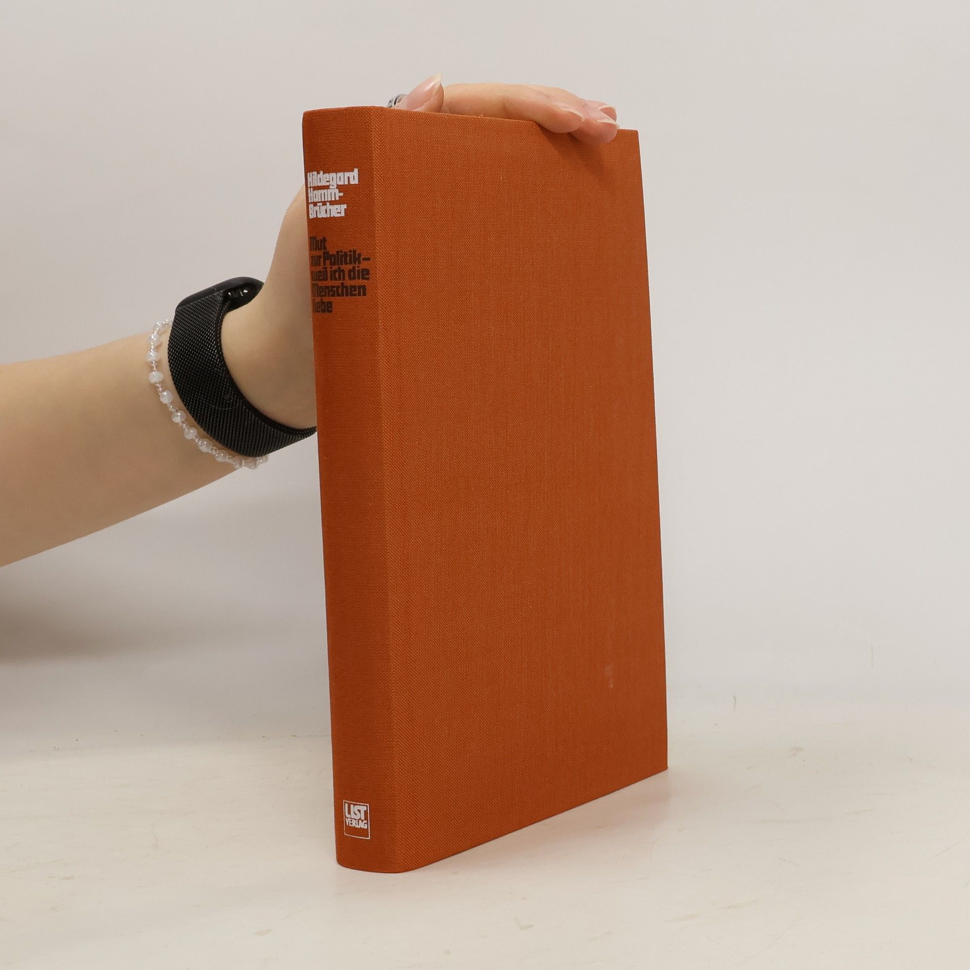 Hildegard Hamm-Brücher Mut zur Politik - weil ich die Menschen liebe