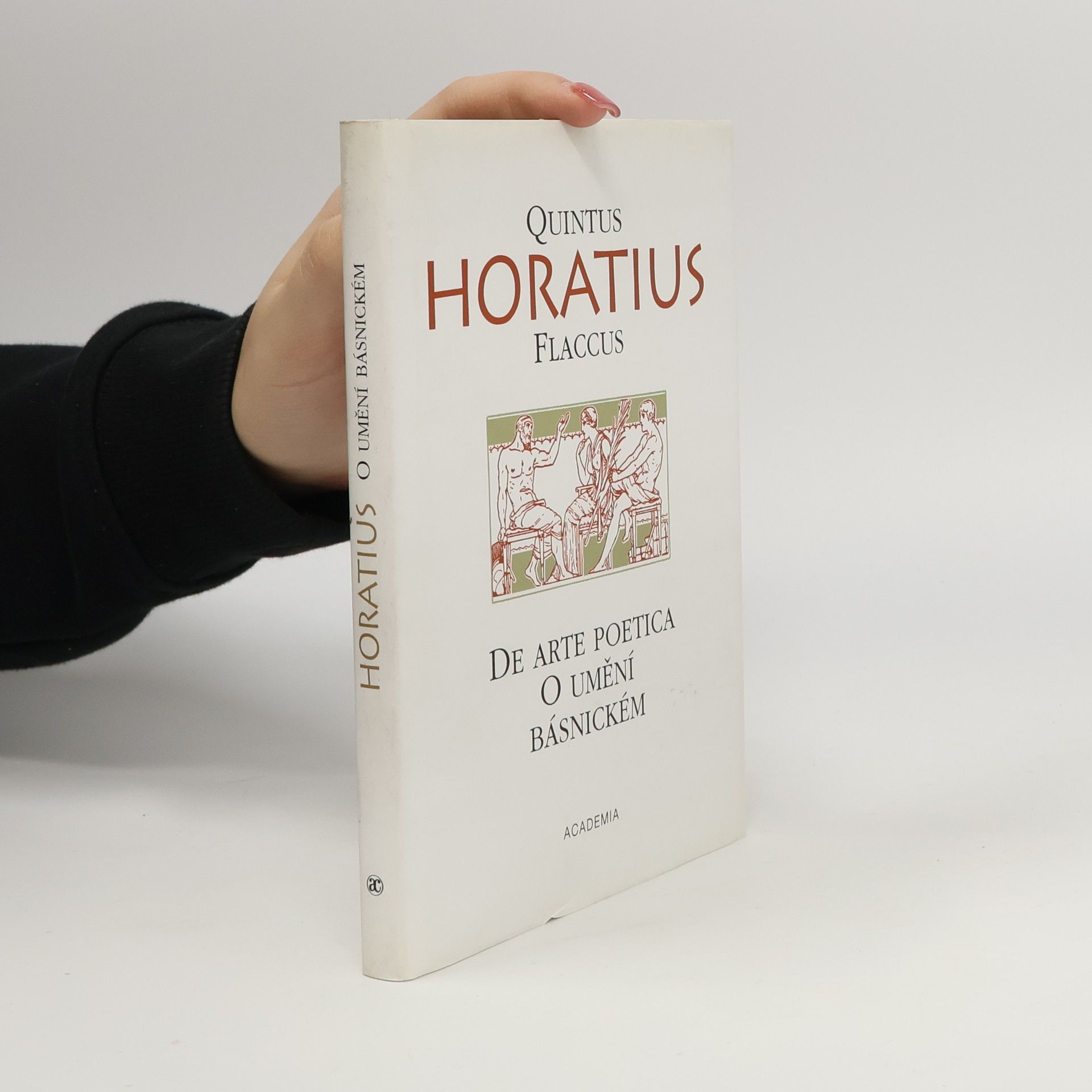 Quintus Flaccus Horatius O umění básnickém. De arte poetica