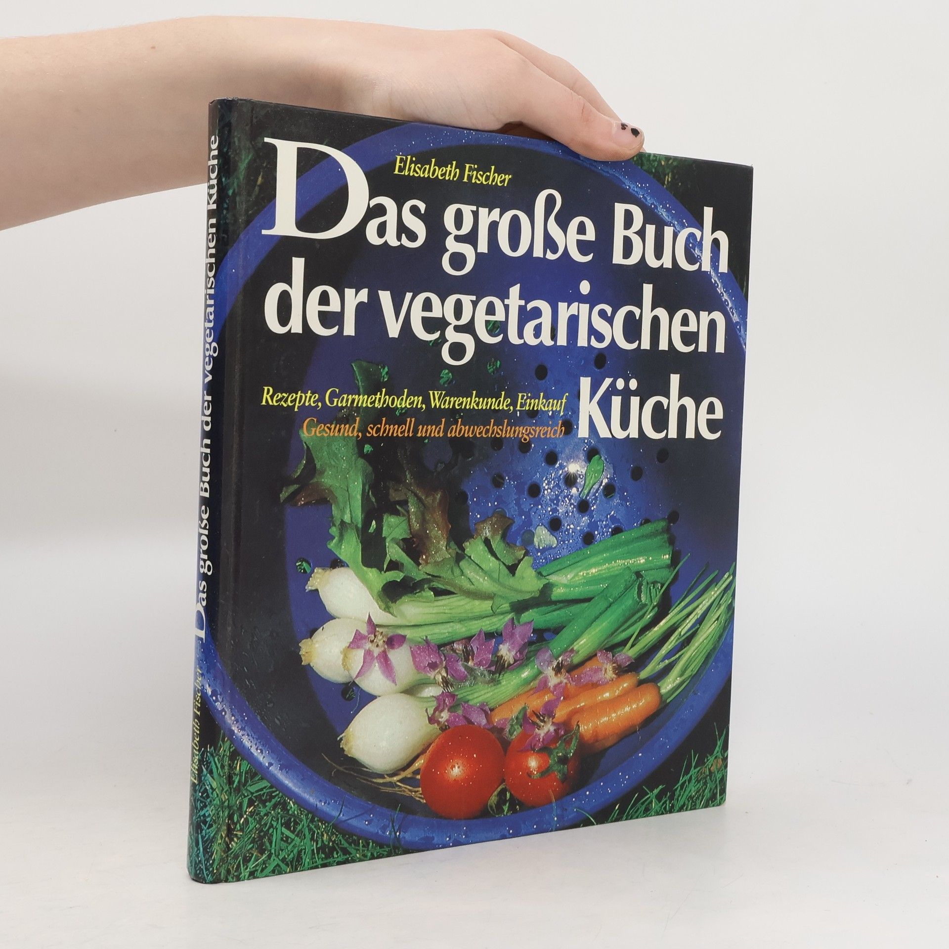 Das grosse Buch der vegetarischen Küche