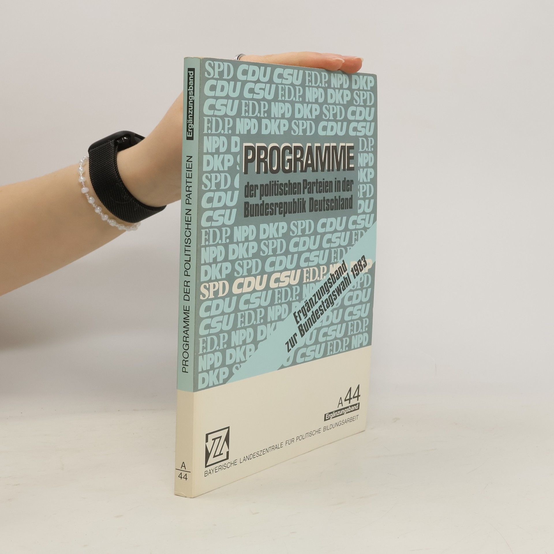 Rainer Kunz Programme der politischen Parteien in der Bundesrepublik Deutschland