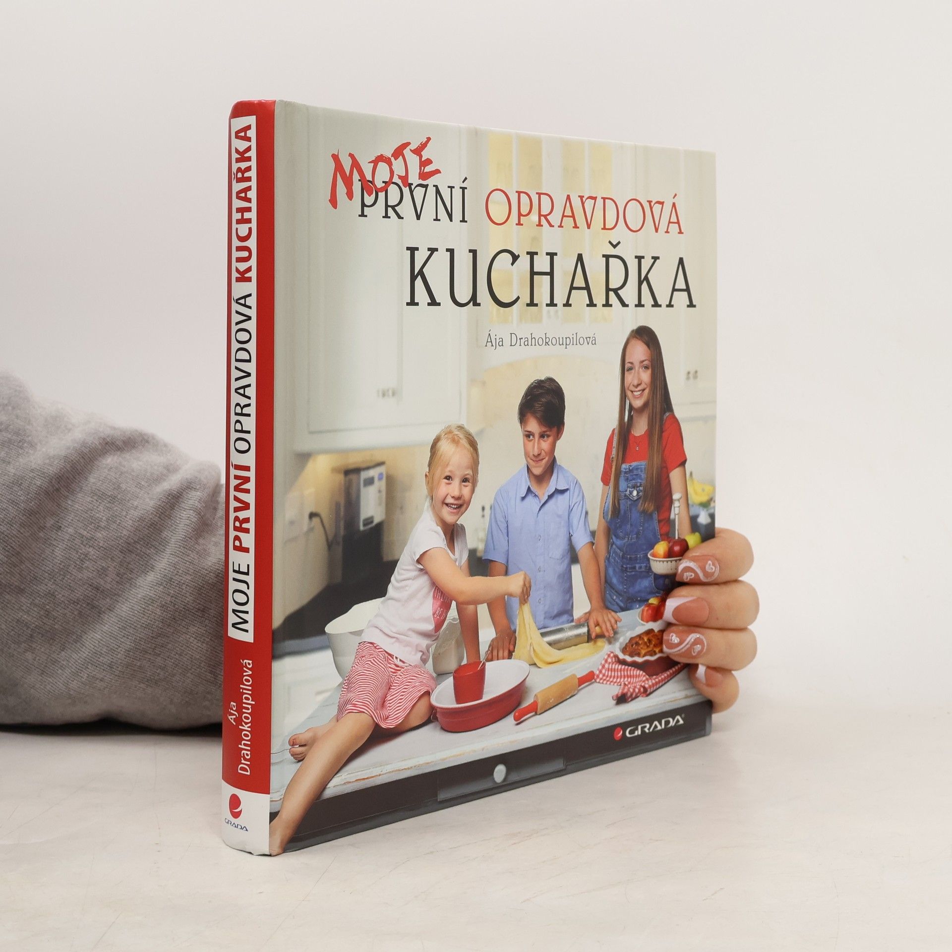 Ája Drahokoupilová Moje první opravdová kuchařka