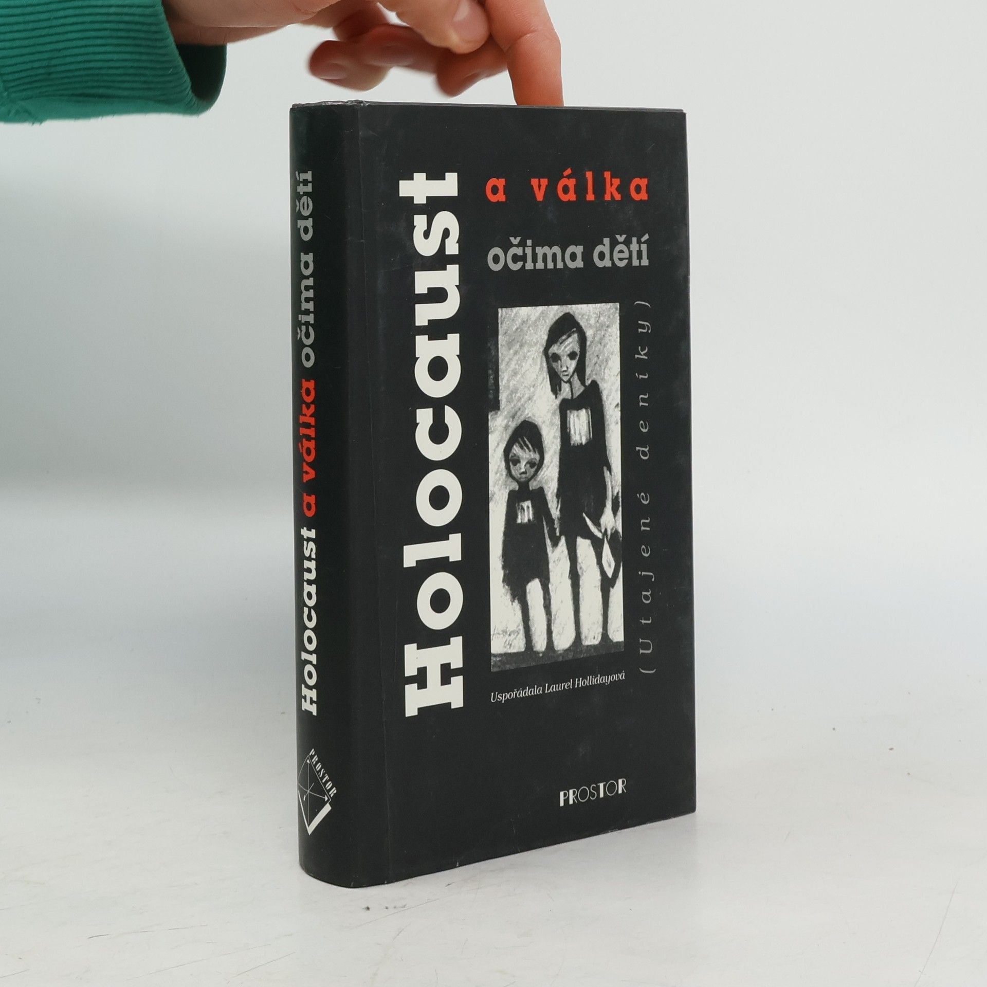 AA.VV. Holocaust a válka očima dětí : (utajené deníky)