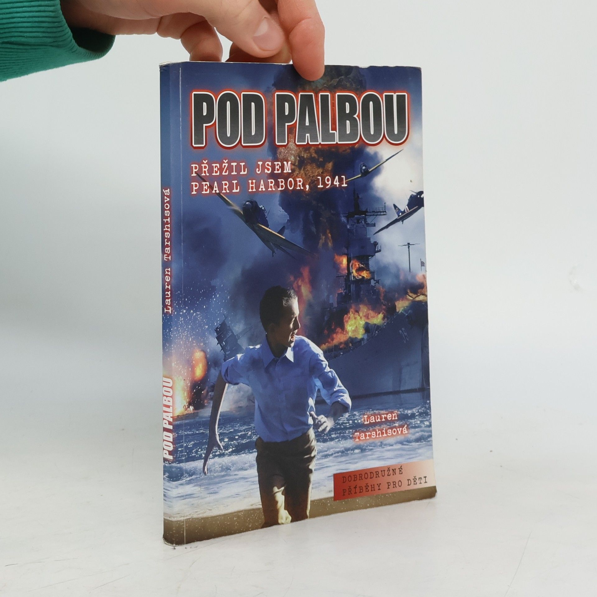 Lauren Tarshis Pod palbou: přežil jsem Pearl Harbor, 1941