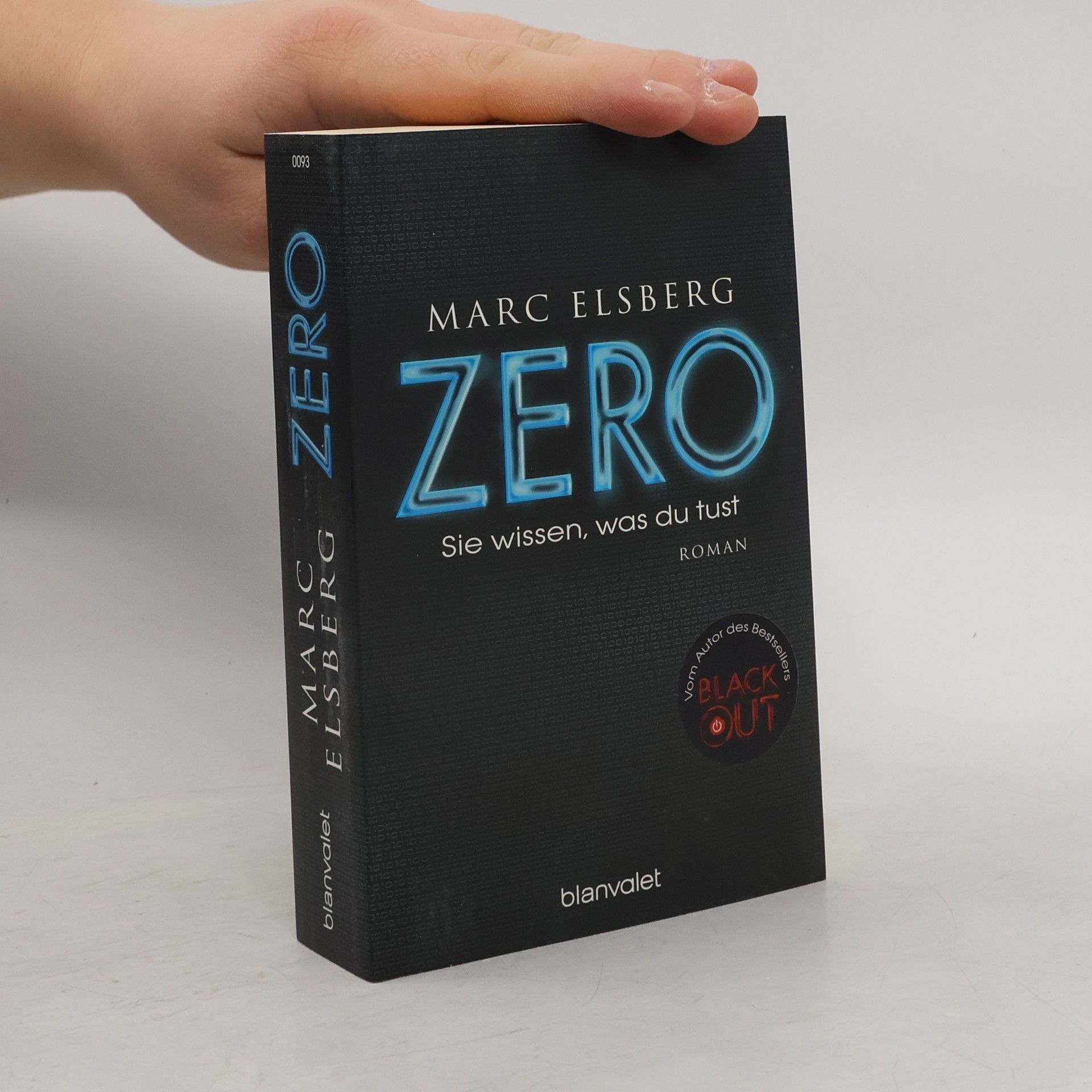 Marc Elsberg Zero. Sie wissen, was du tust