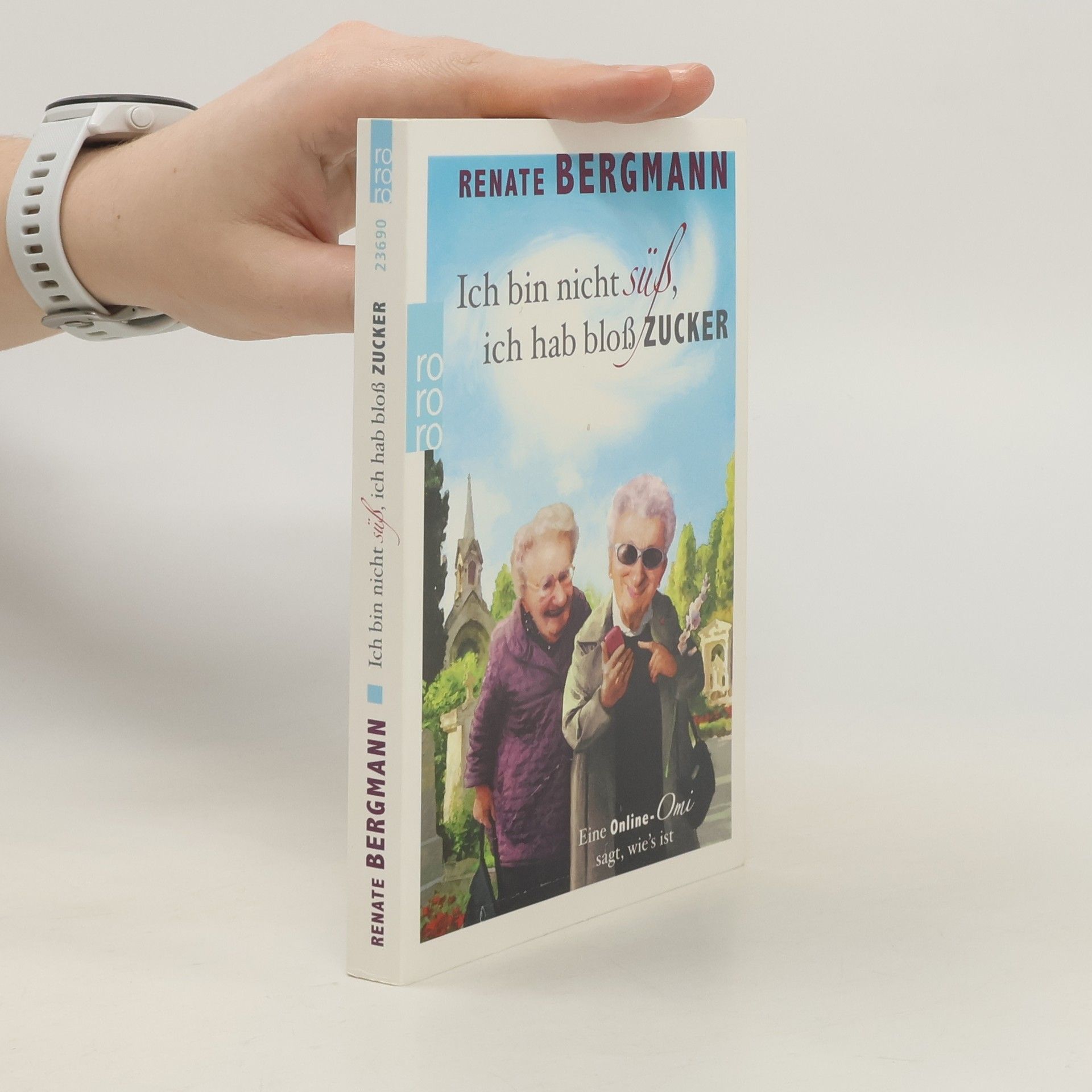 Renate Bergmann Ich bin nicht süß, ich hab bloß Zucker