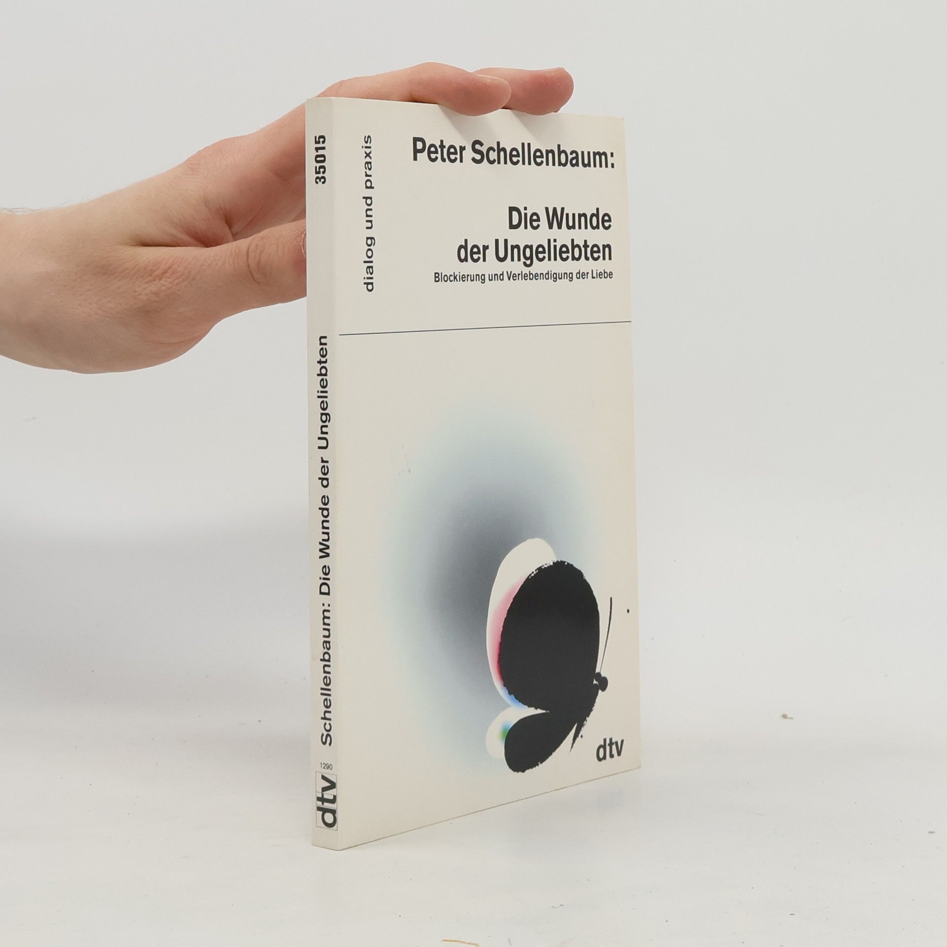 Peter Schellenbaum Die Wunde der Ungeliebten