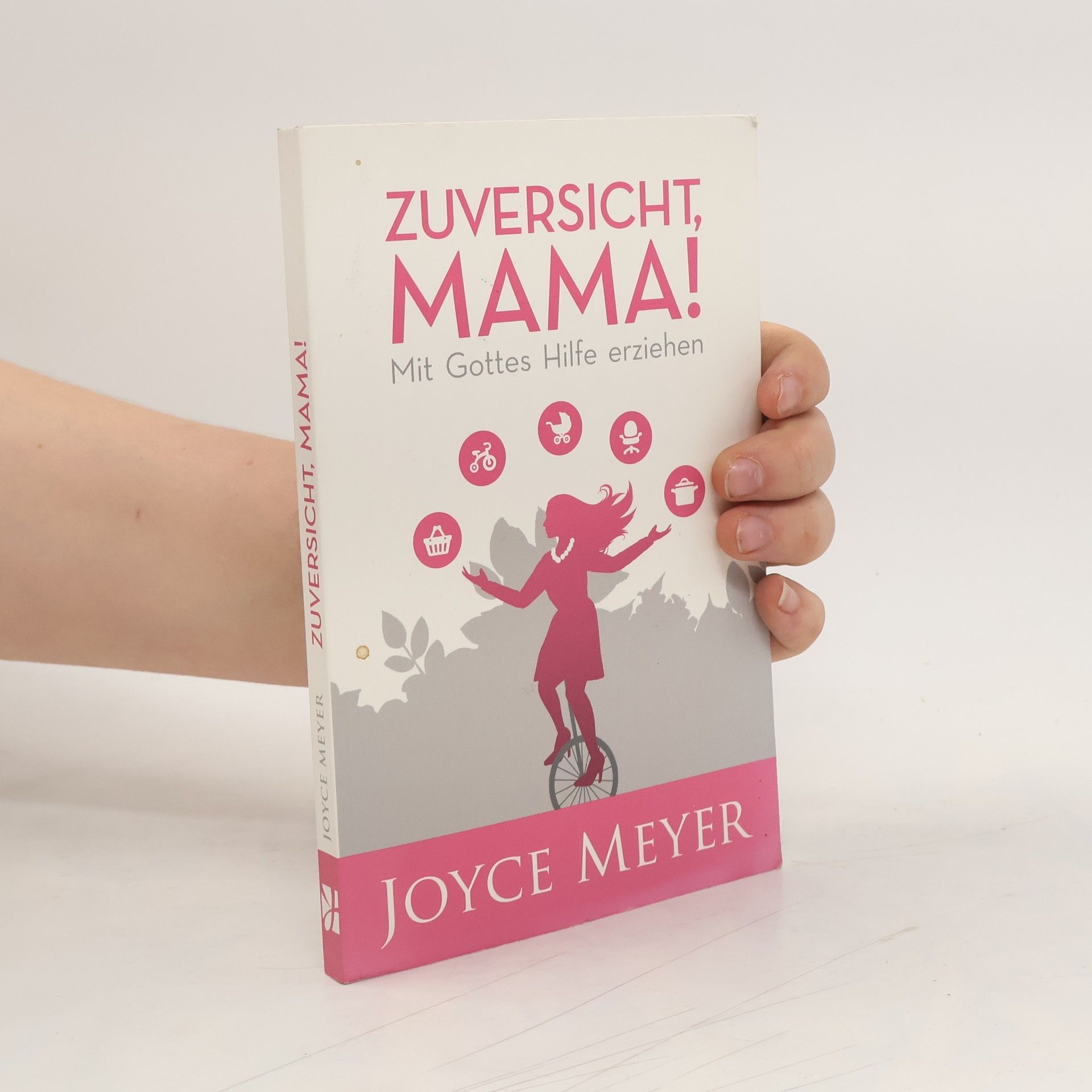 Joyce Meyer Zuversicht, Mama!
