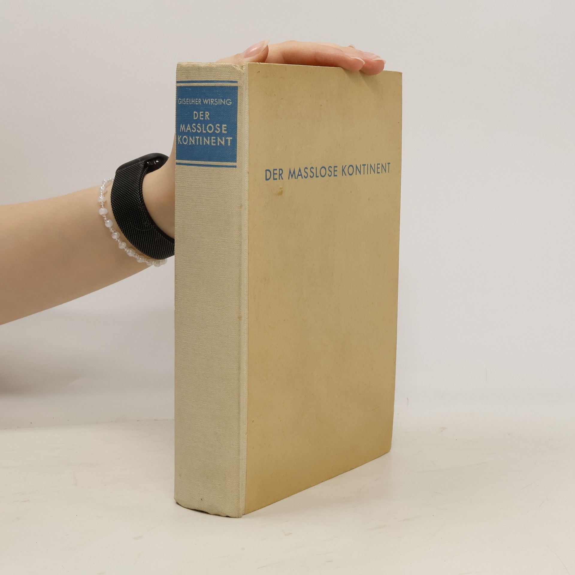 Giselher Wirsing Der masslose Kontinent