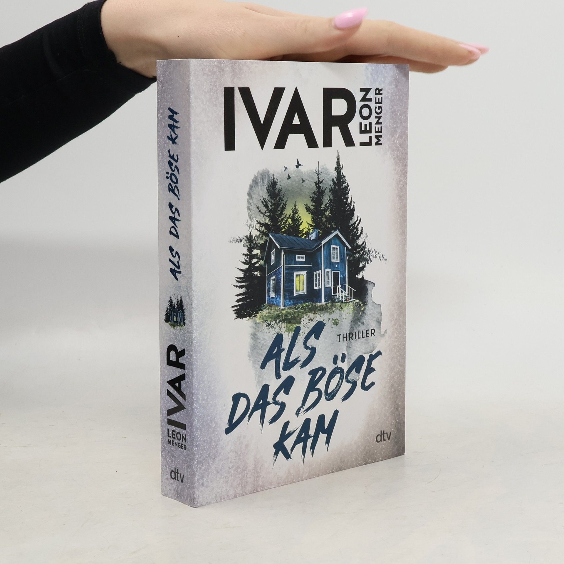 Ivar Leon Menger Als das Böse kam