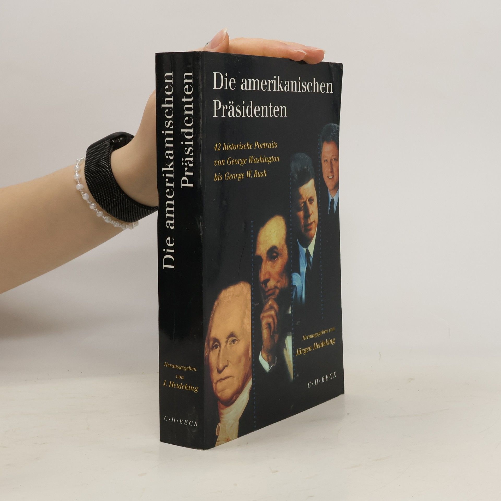 Jürgen Heideking Die amerikanischen Präsidenten