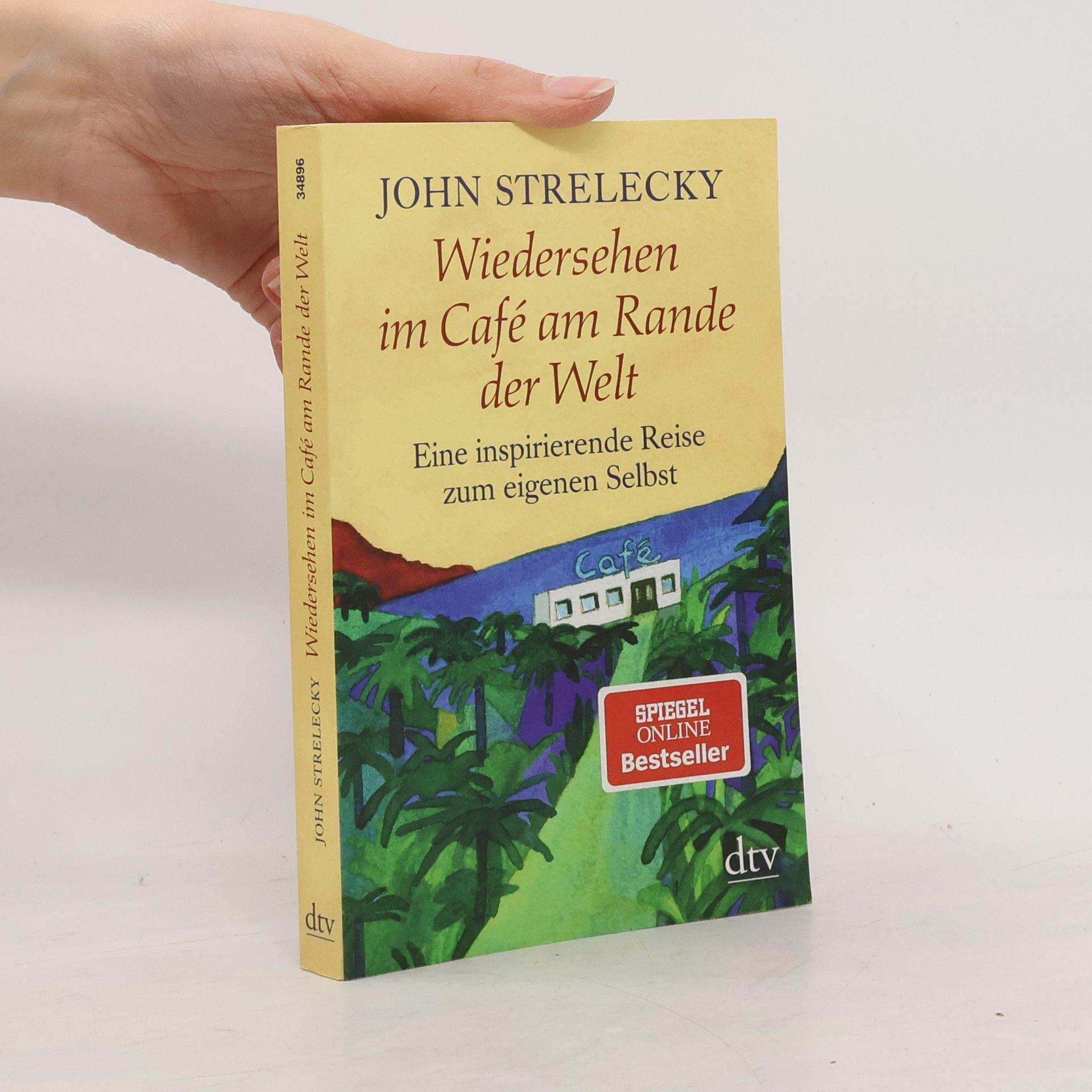 John P. Strelecky Wiedersehen im Café am Rande der Welt
