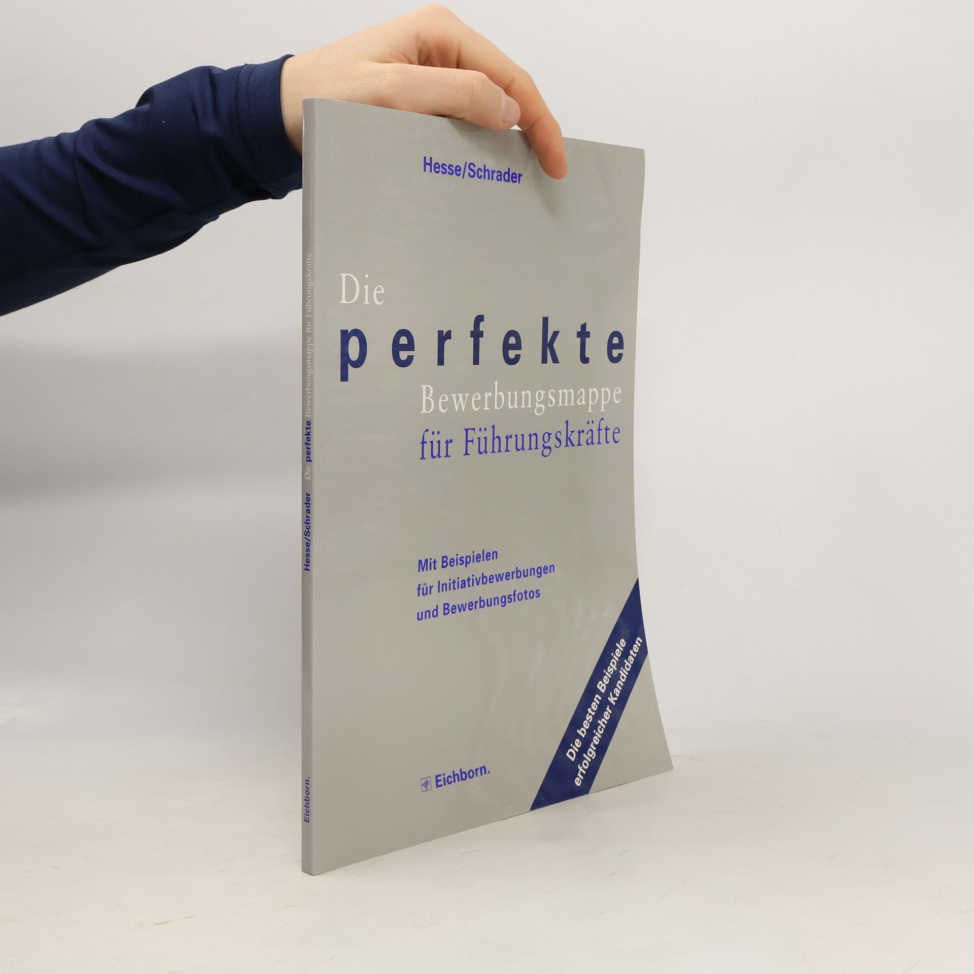 Hans Christian Schrader Die perfekte Bewerbungsmappe für Führungskräfte