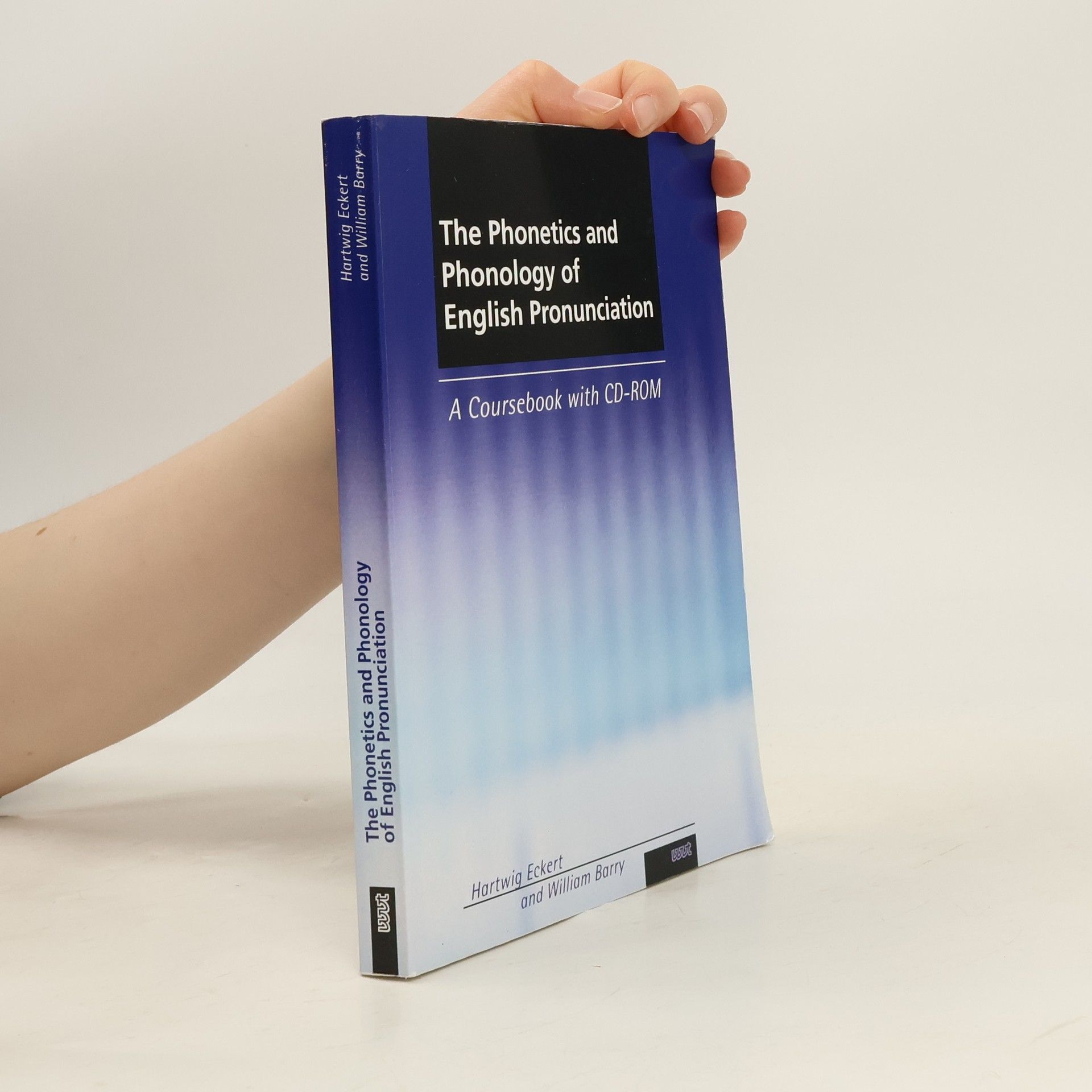 William Barry The Phonetics and Phonology of English Pronunciation