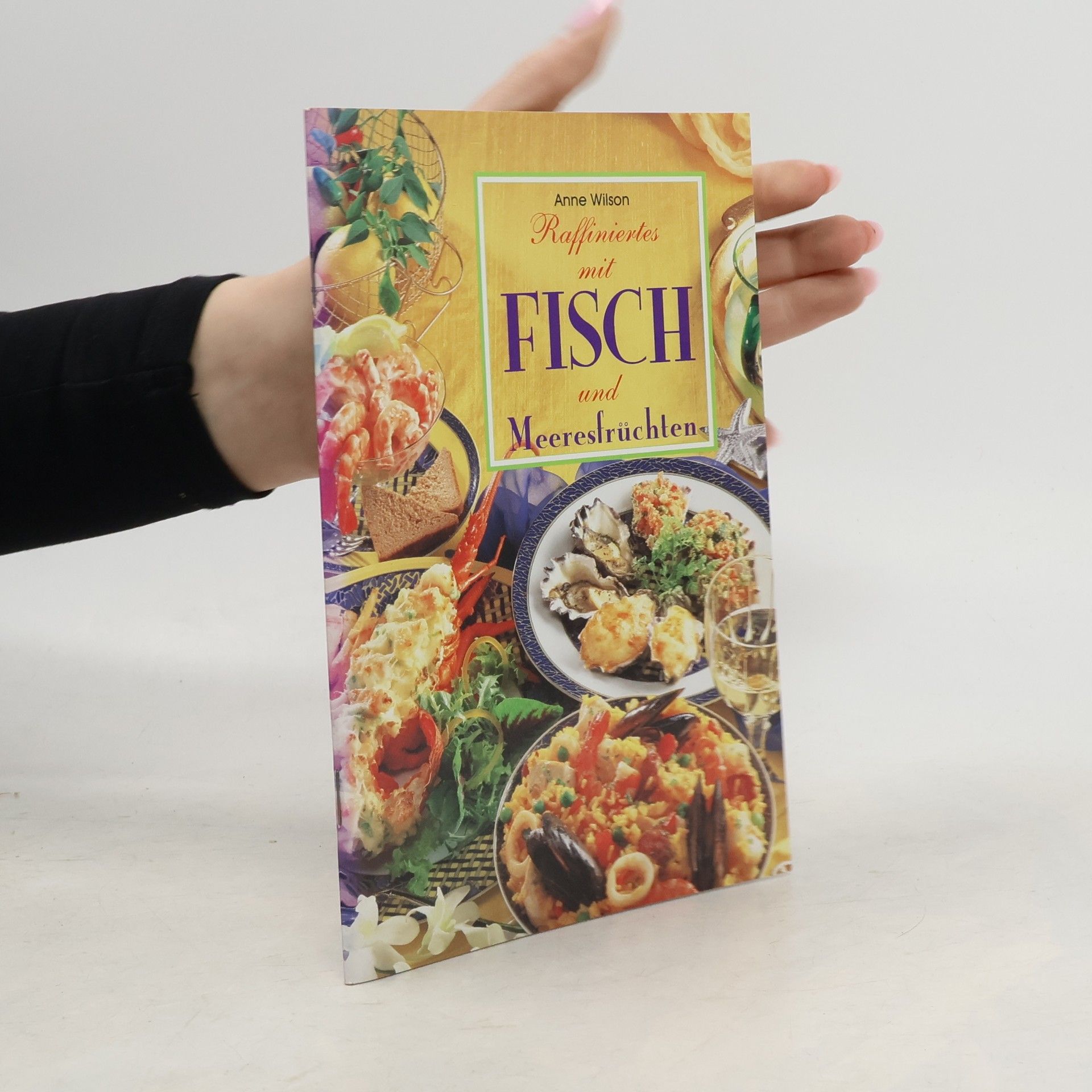Anne Wilson Raffiniertes mit Fisch und Meeresfrüchten