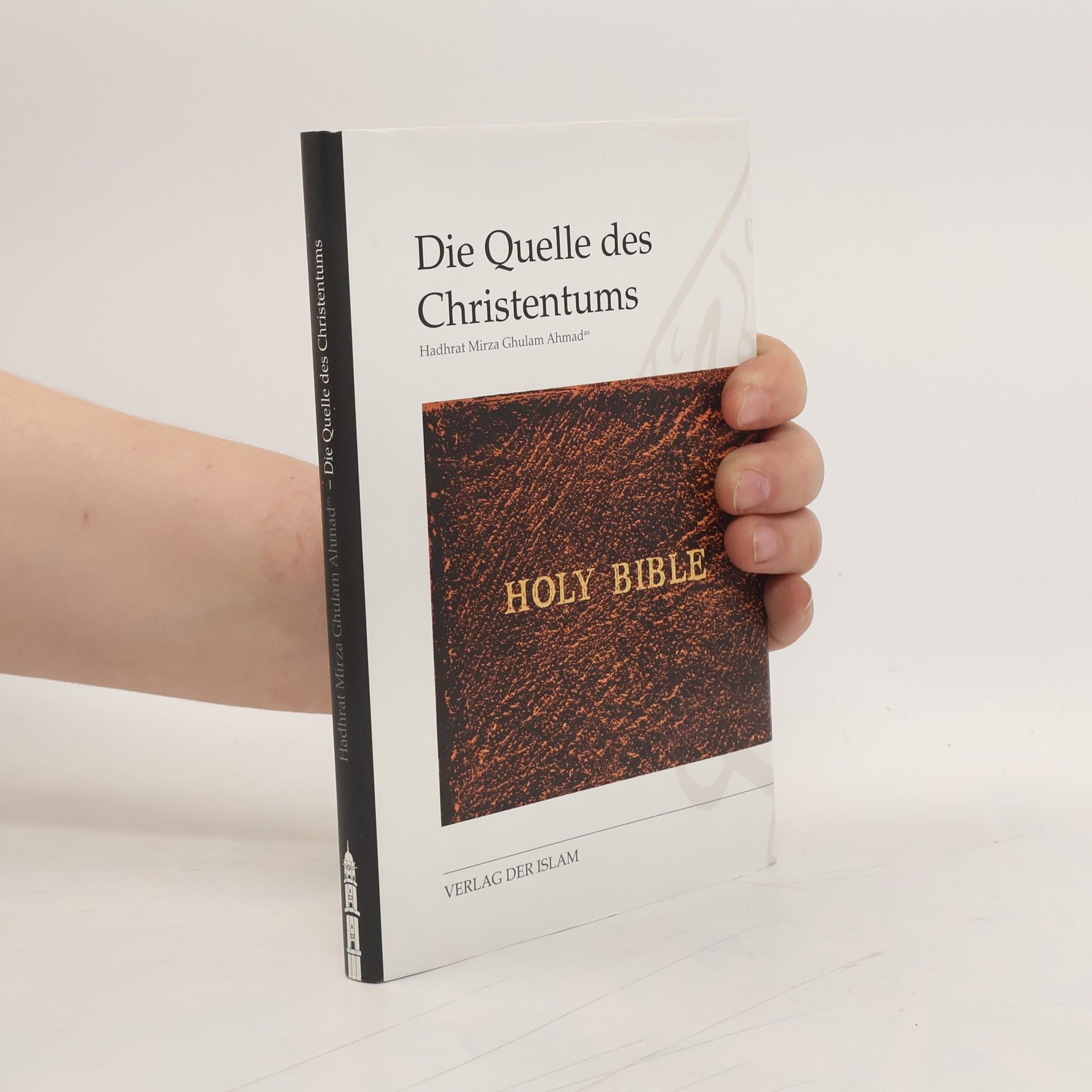 Hadhrat Mirza Ghulam Ahmad Die Quelle des Christentums