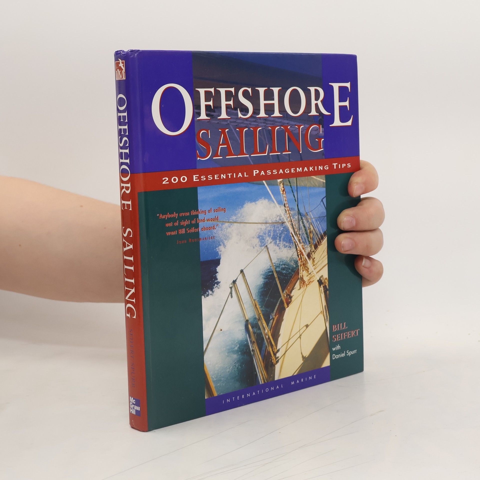 William G. Seifert Offshore Sailing: 200 Essential Passagemaking Tips