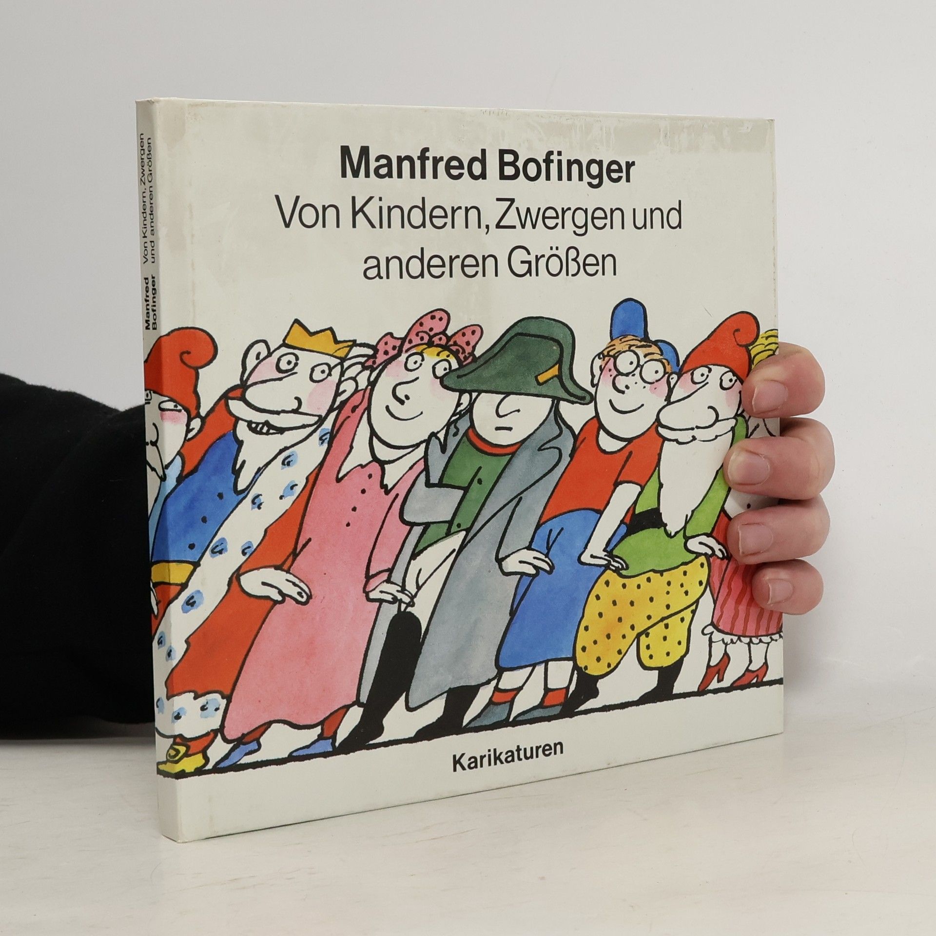 Manfred Bofinger Von Kindern, Zwergen und anderen Größen