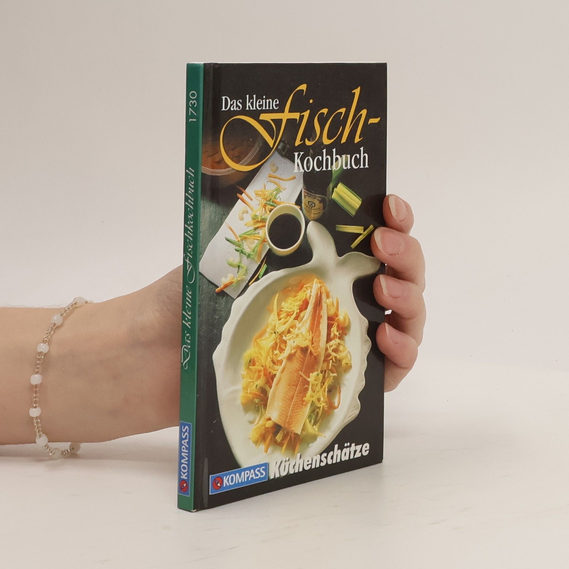 Ursula Calis KOMPASS Küchenschätze Das kleine Fischkochbuch. Die beliebtesten Fischrezepte. Einfach bis raffiniert