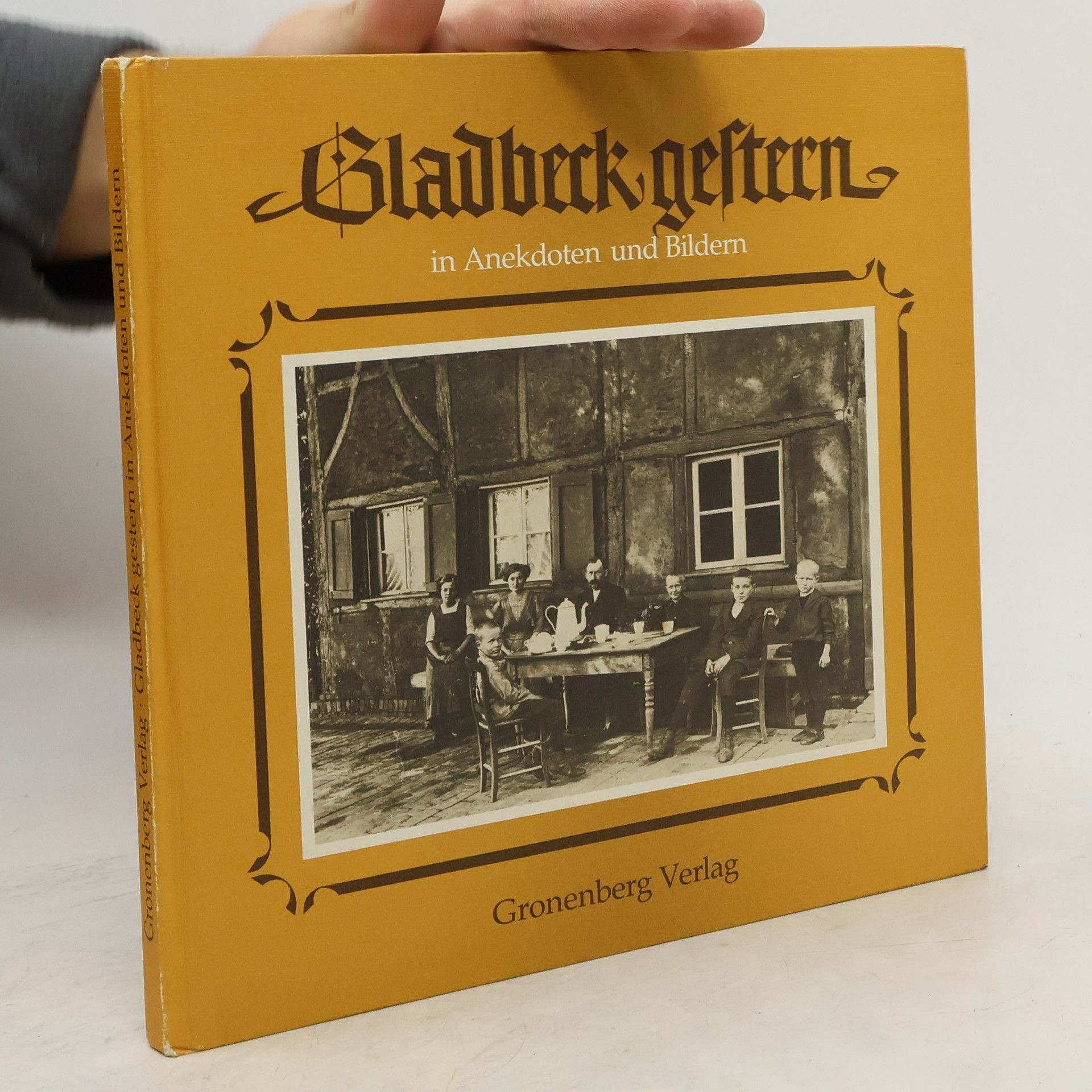 Collectif d'auteurs Gladbeck gestern in Anekdoten und Bildern